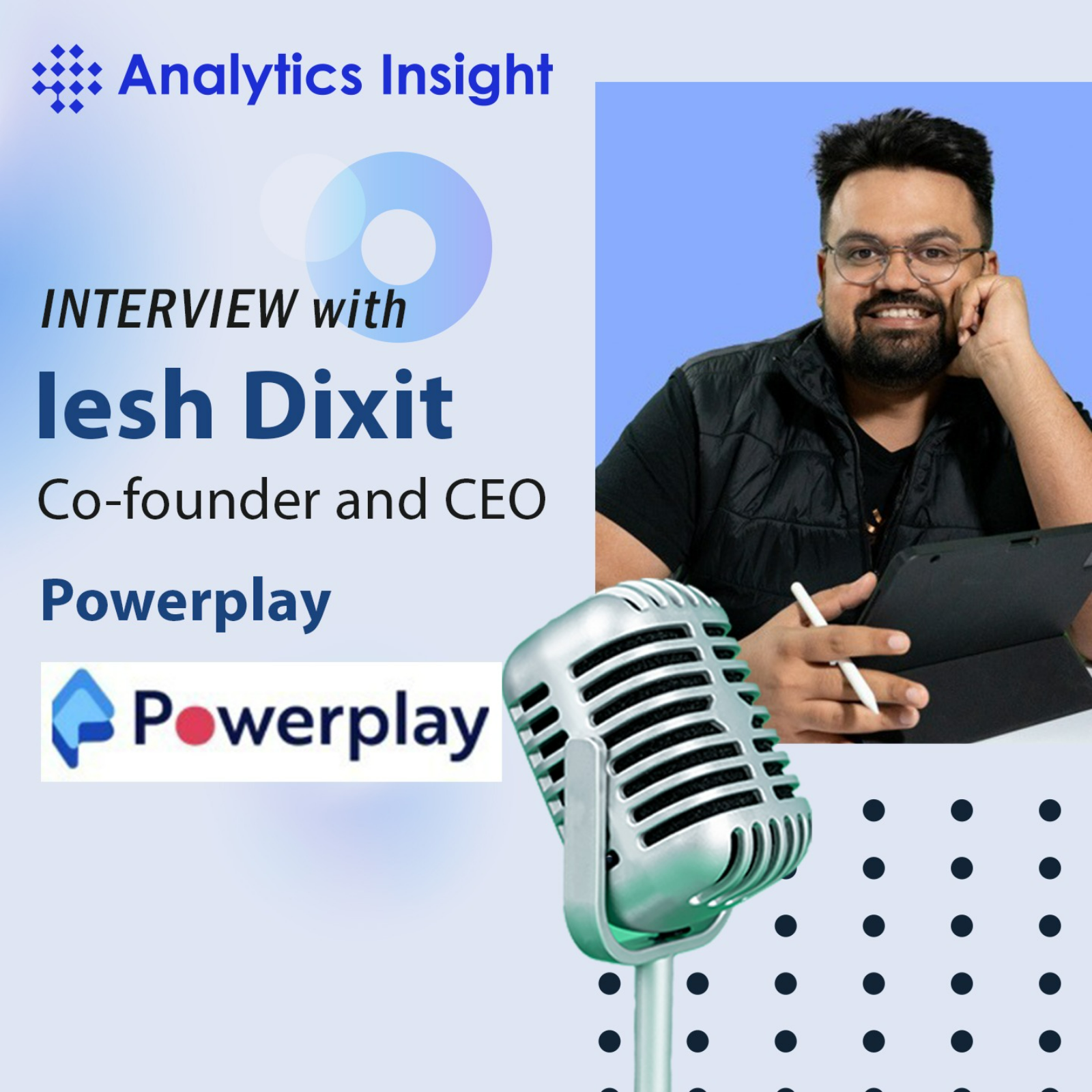 AI in Construction: PowerPlay CEO Iesh Dixit Explains How Digital Platforms are Transforming India's Infrastructure episode artwork