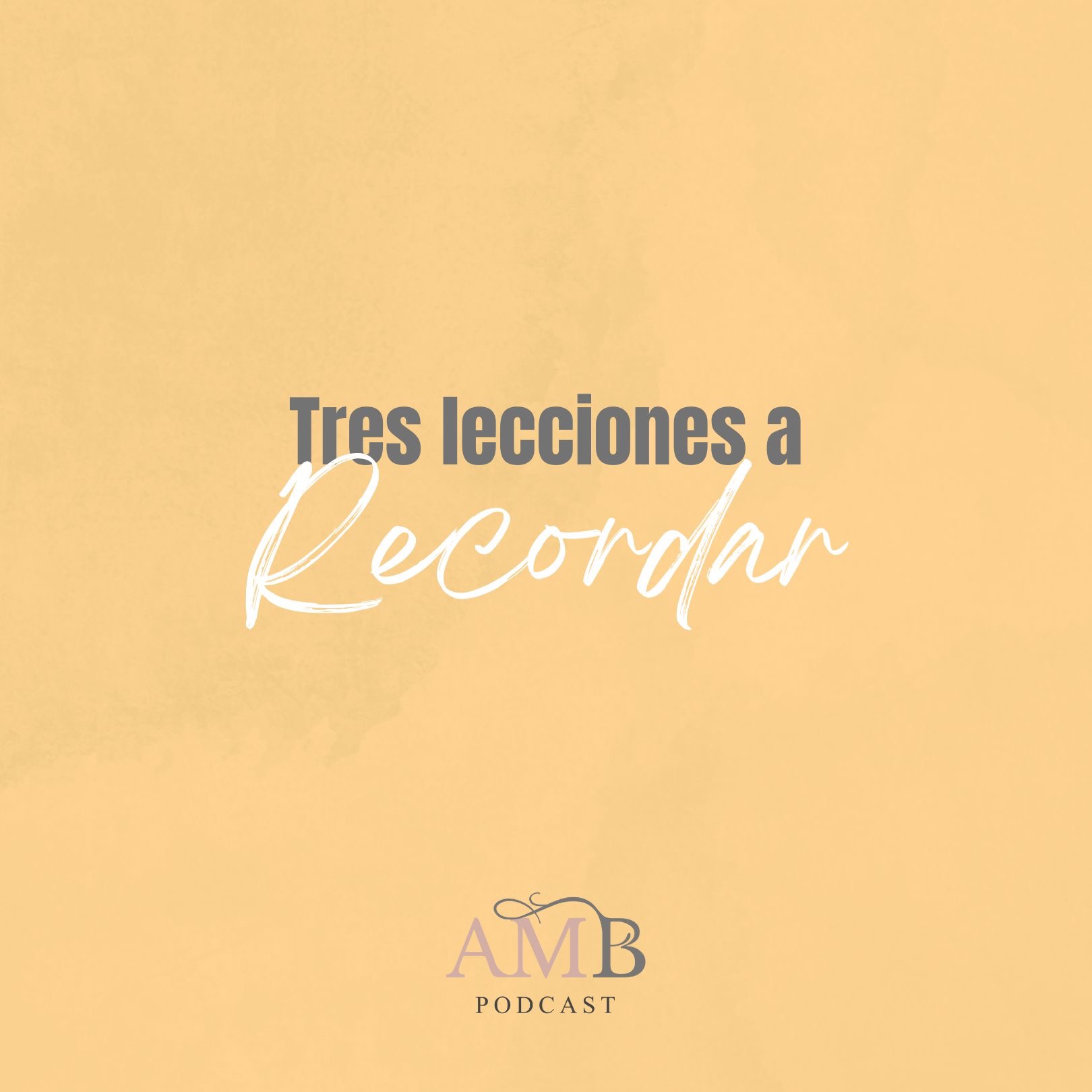 Tres lecciones a recordar