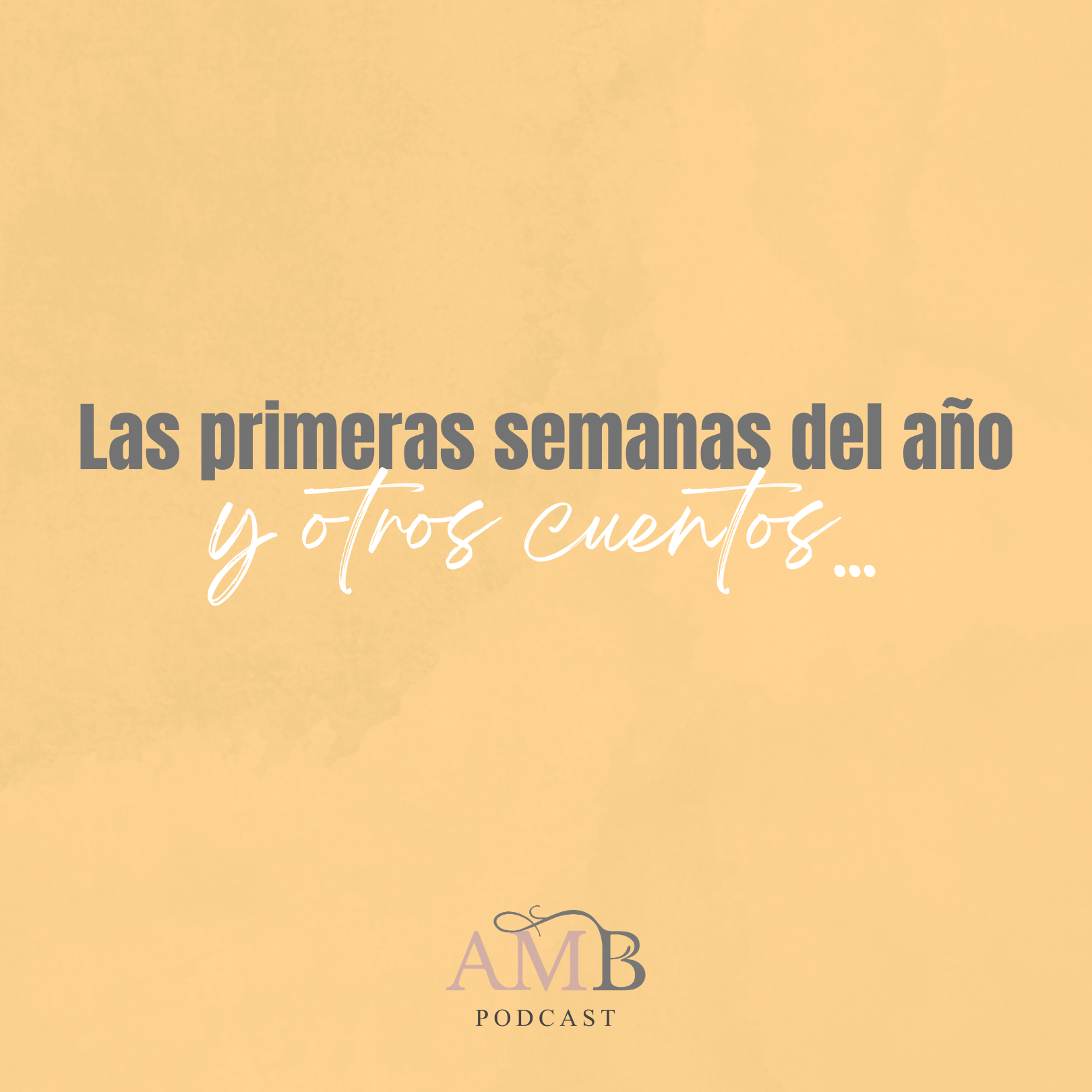 Las primeras semanas del año y otros cuentos