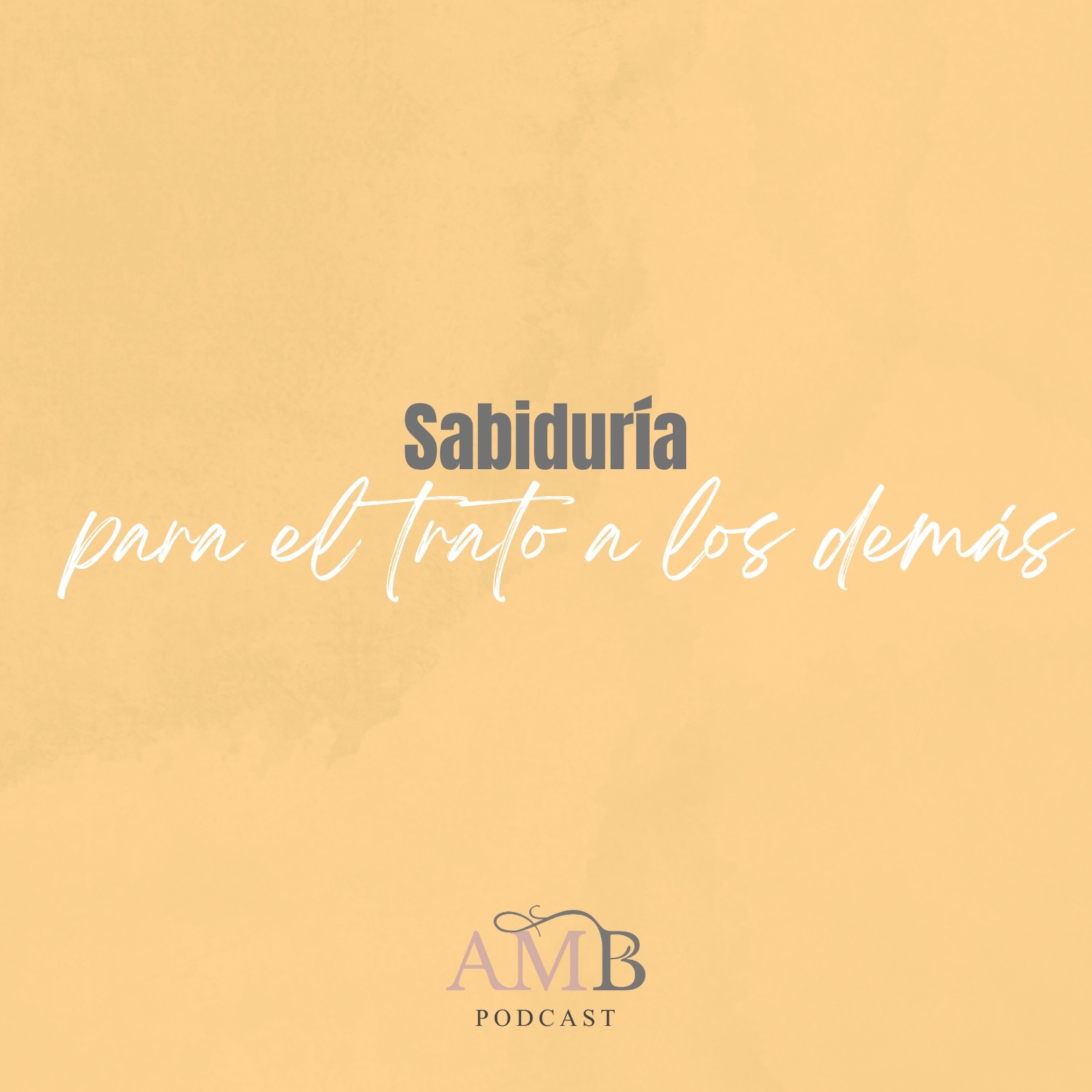 Sabiduría para el trato a los demás