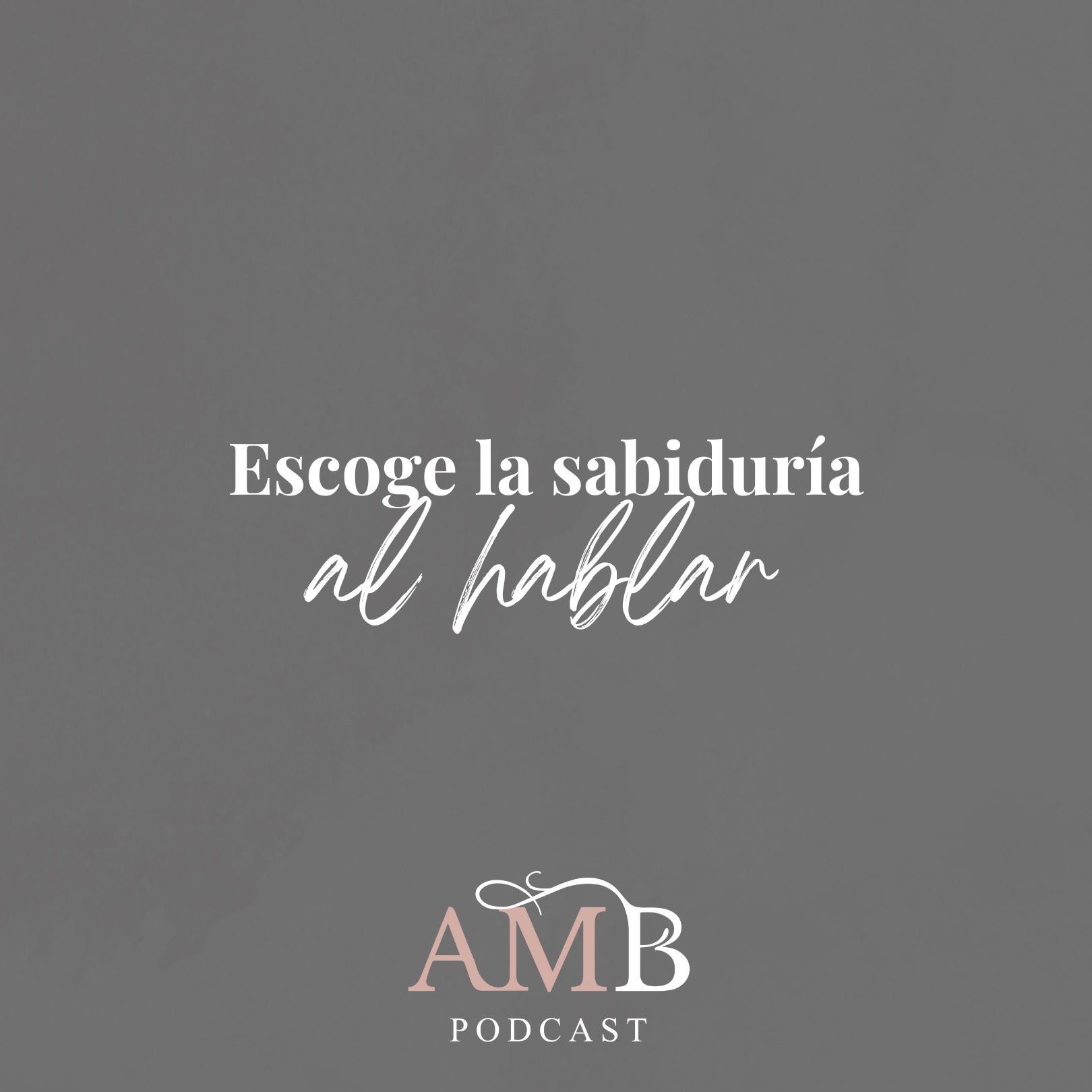 Escoge la sabiduría al hablar