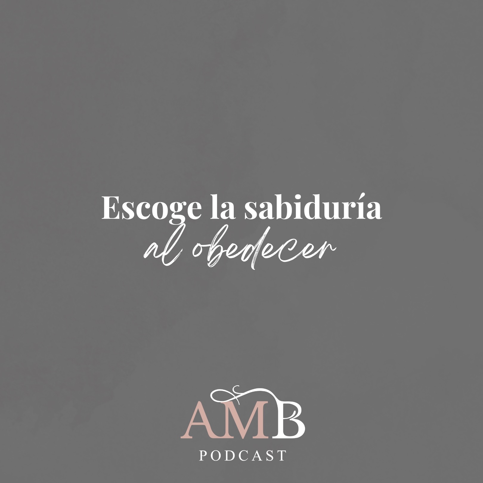 Escoge la sabiduría al obedecer