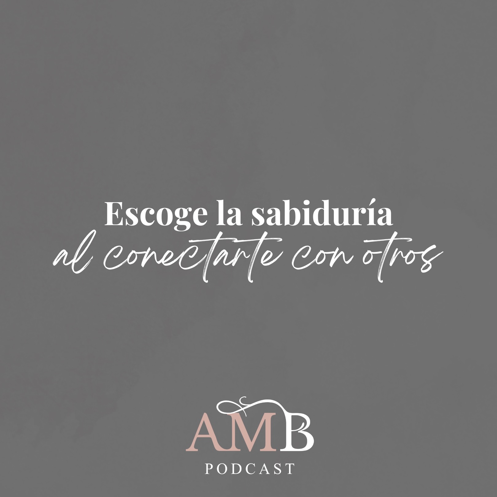 Escoge la sabiduría al conectarte con otros Escoge la sabiduría al conectarte con otros