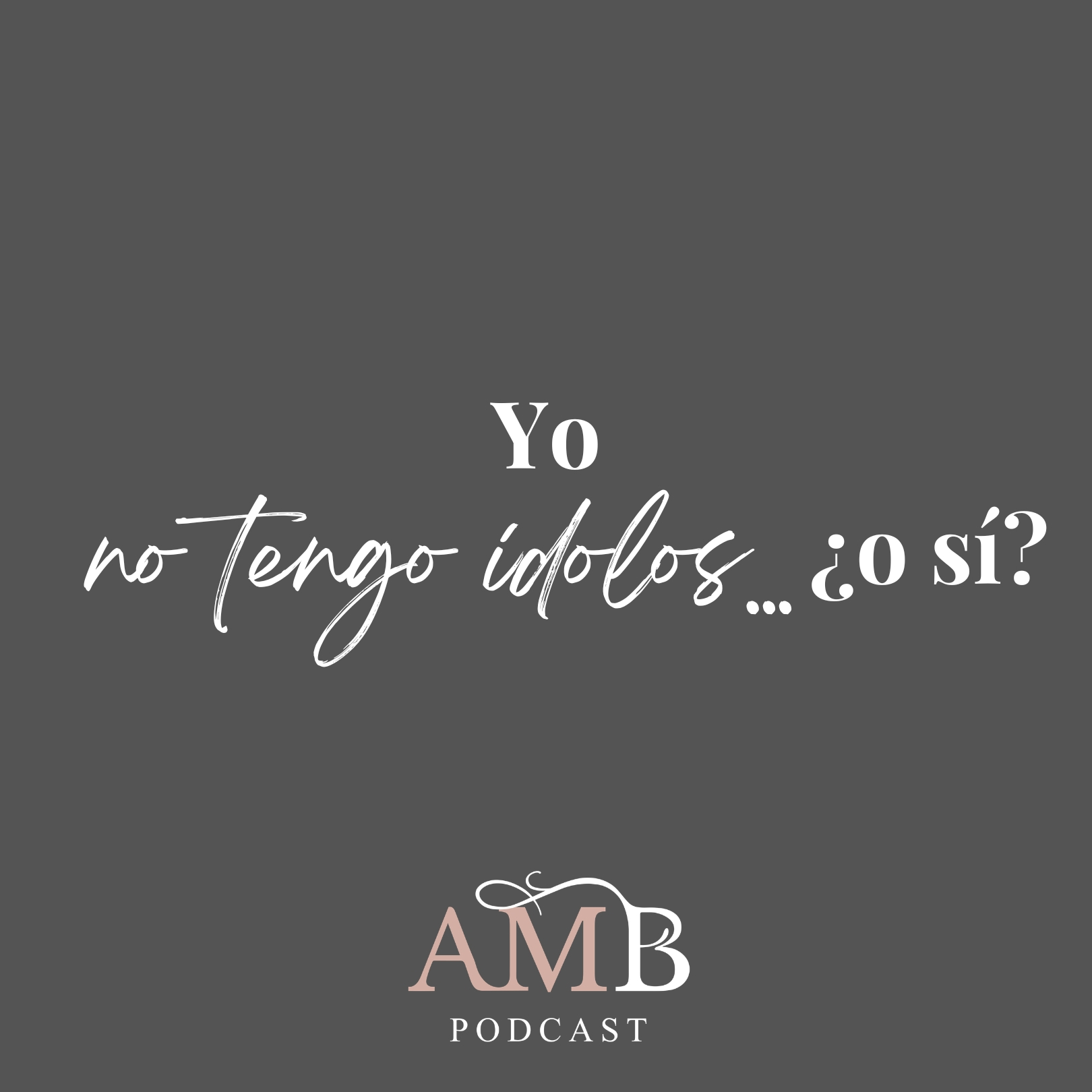 Yo no tengo ídolos...¿o sí?
