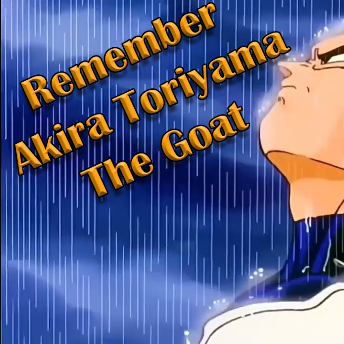 Rest In Peace, Akira Toriyama... | Only 67's Podcast #17