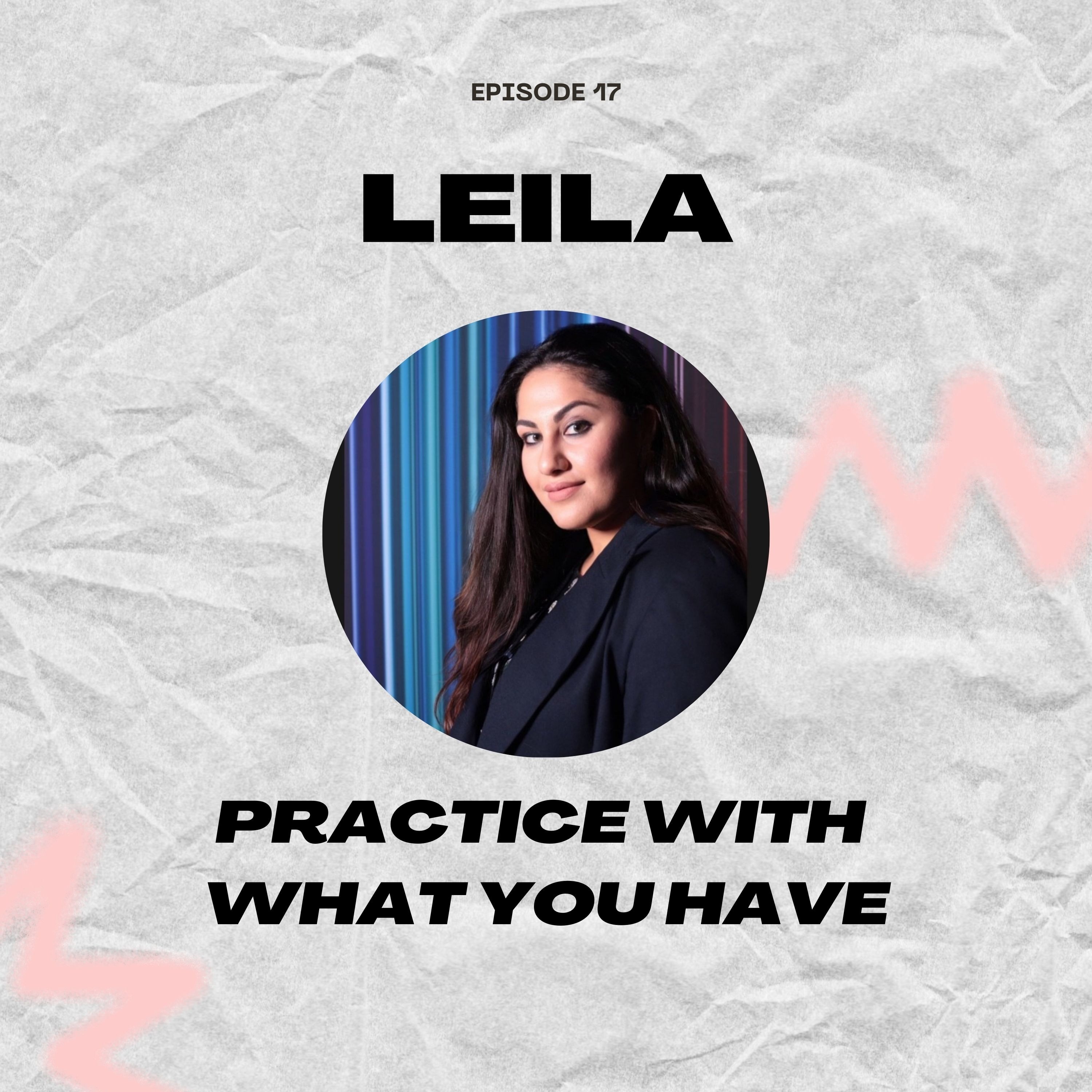 Practice with what you have with Leila, Digital Marketing Netflix, ex-Meta (ex-Facebook) Practice with what you have with Leila, Digital Marketing Netflix, ex-Meta (ex-Facebook)