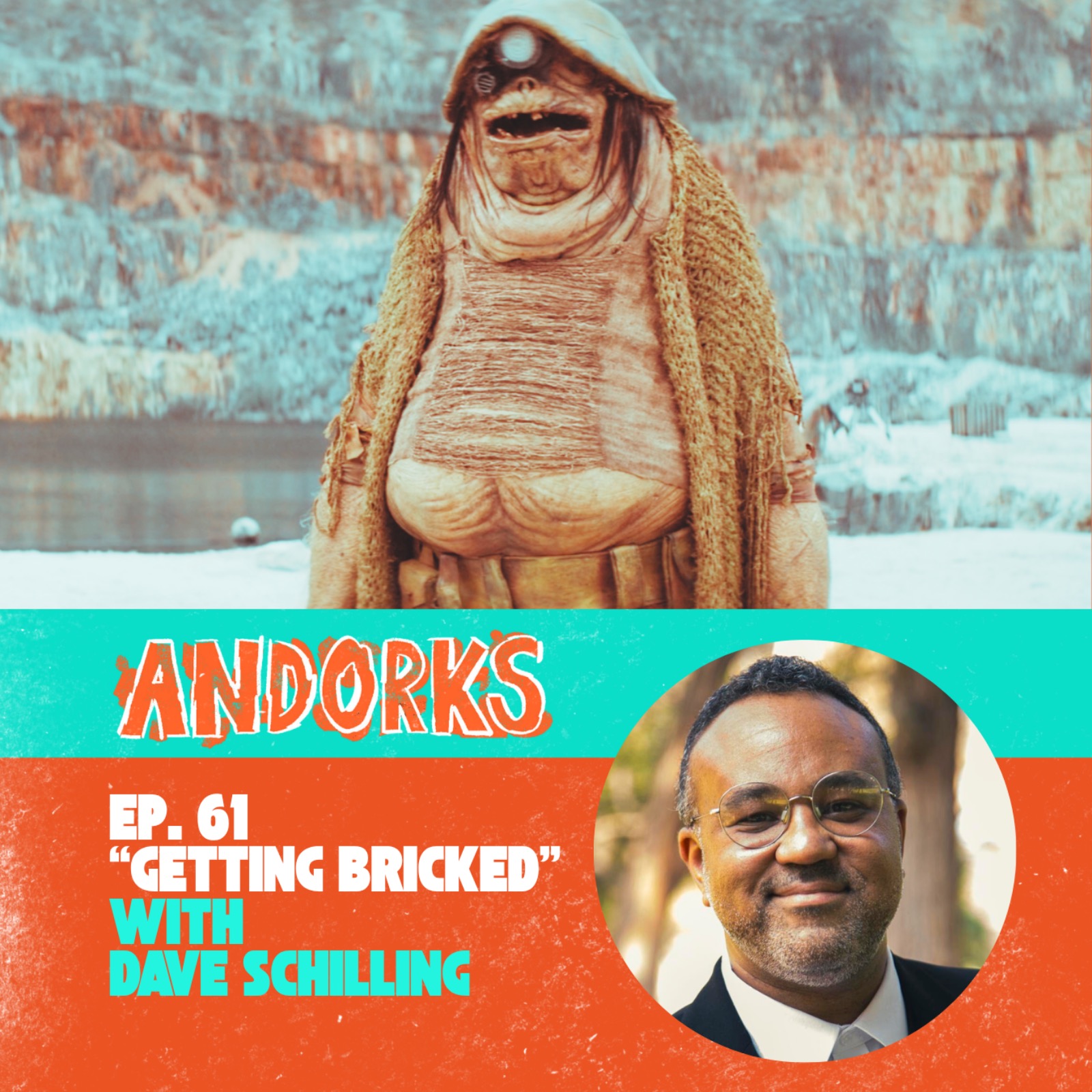 Getting Bricked with Dave Schilling ("Daughter of Ferrix" Part 1)