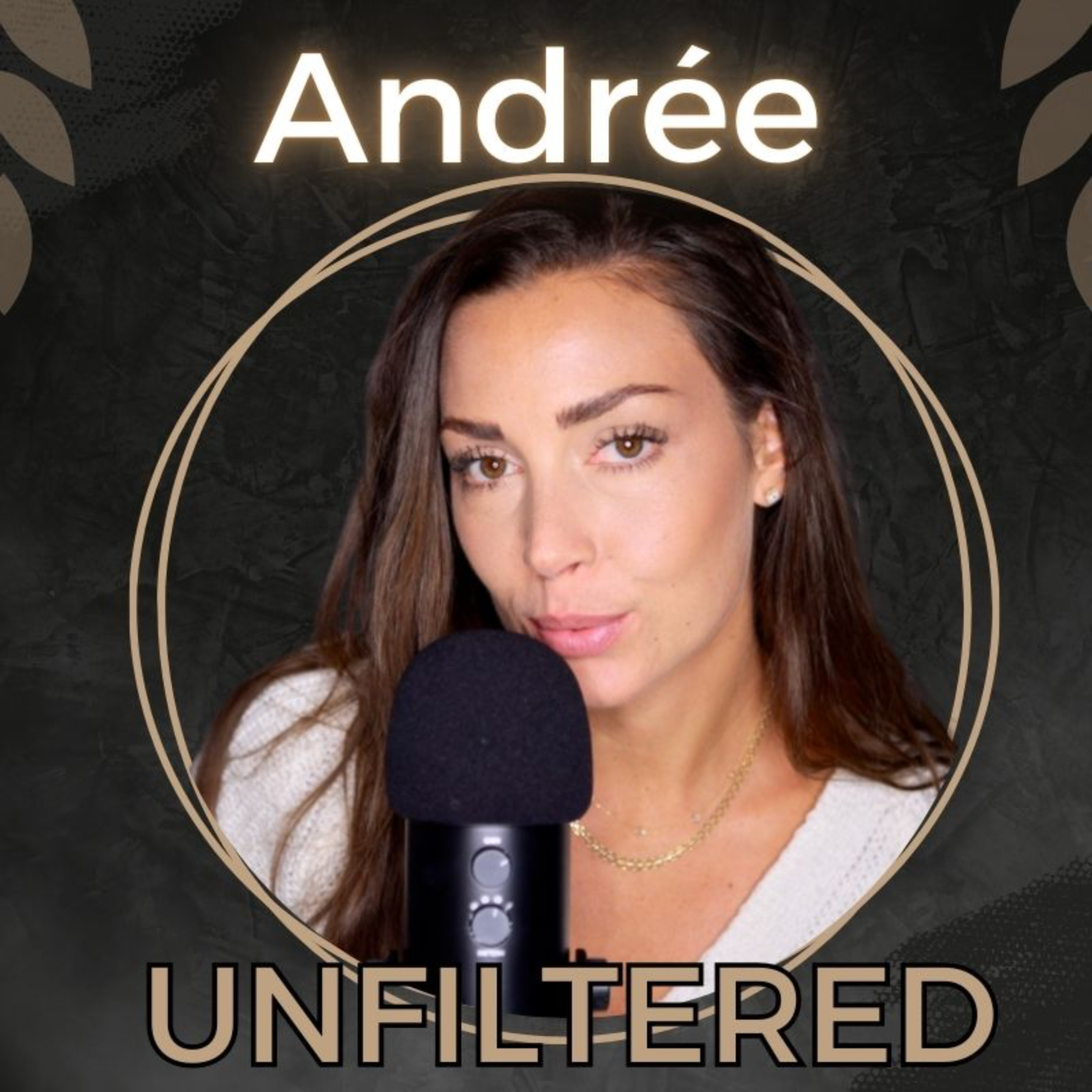 Intro Andree Unfiltered