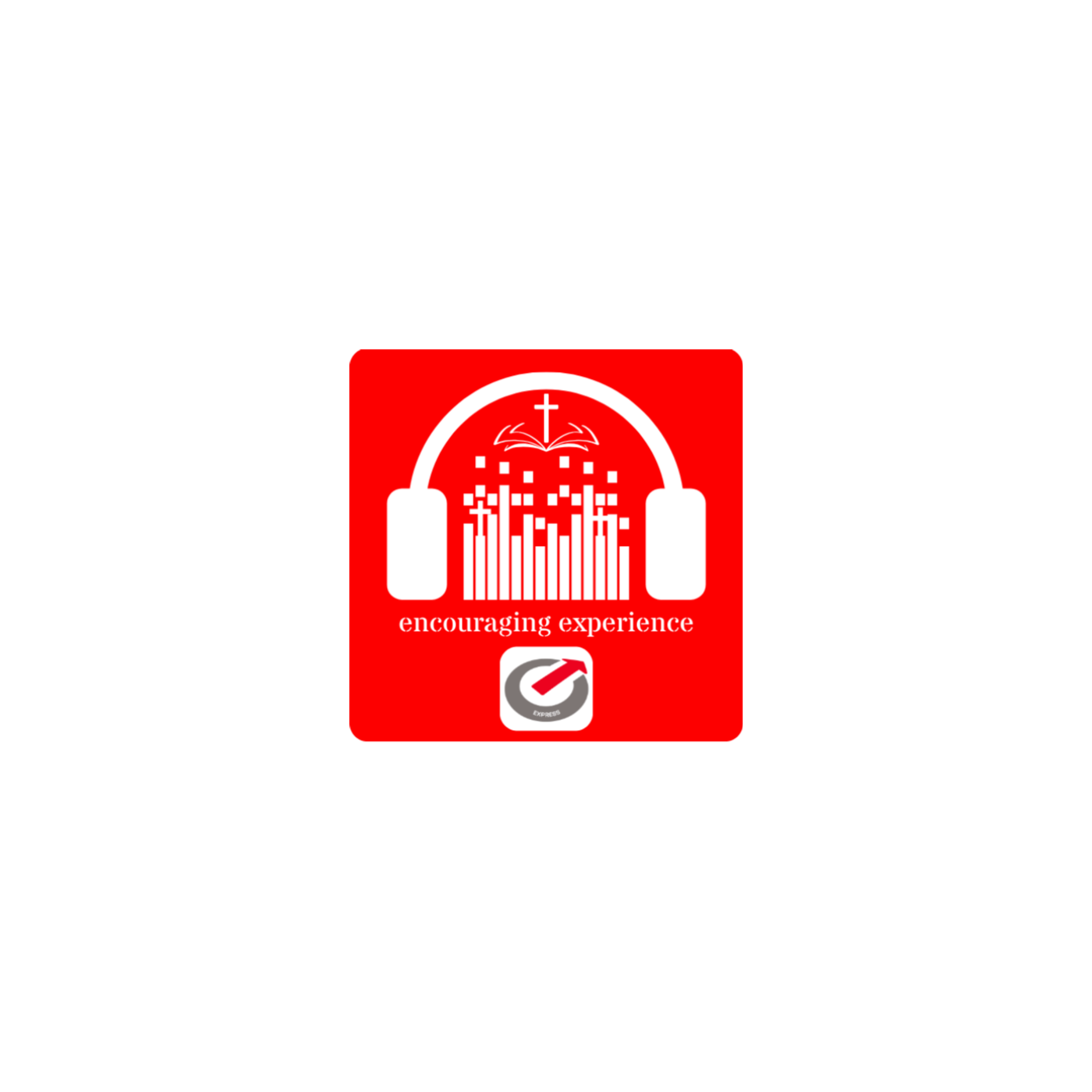 Encouraging Experience Podcast