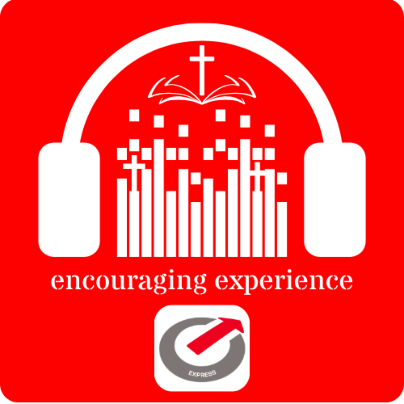 Encouraging Experience Podcast
