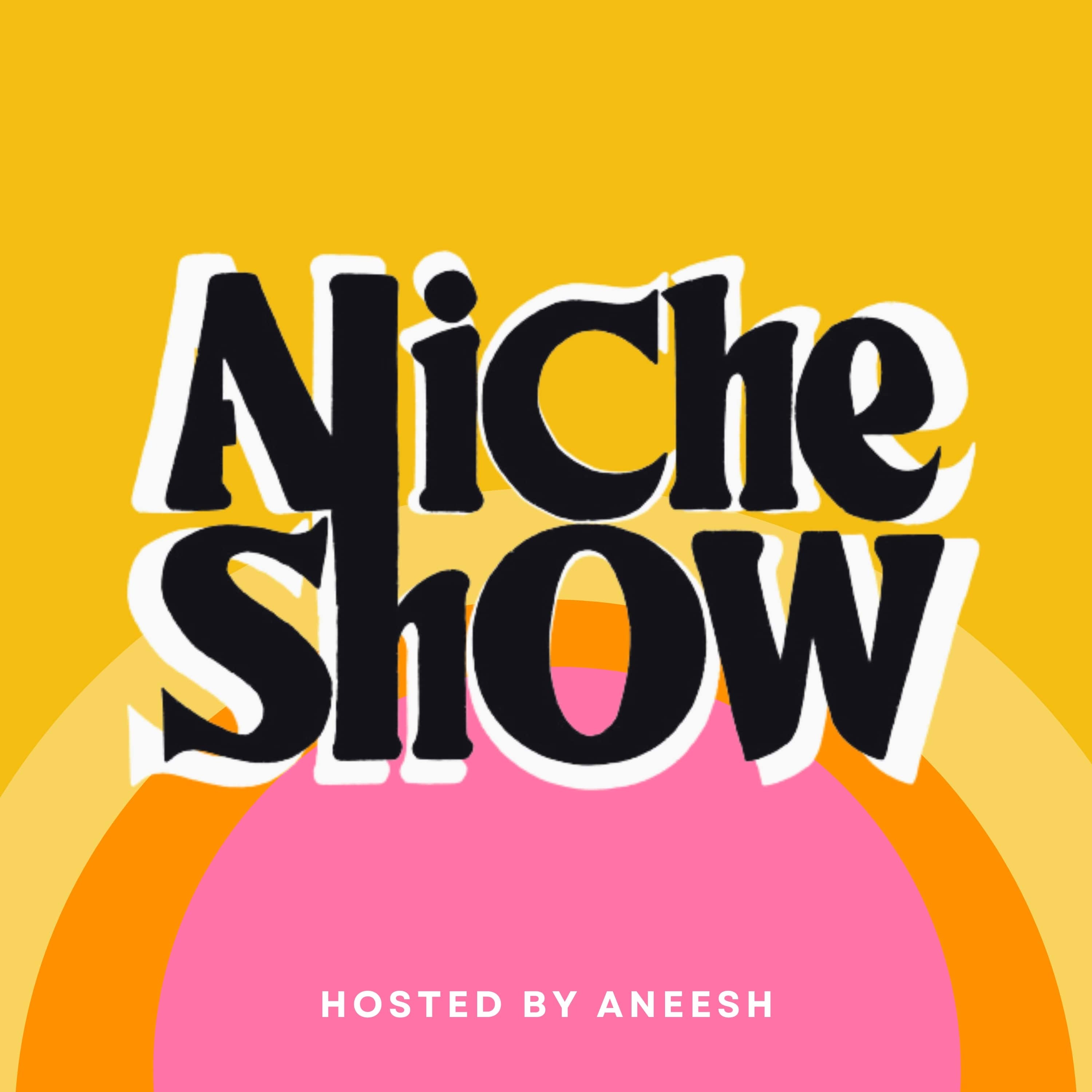 A Niche Show!