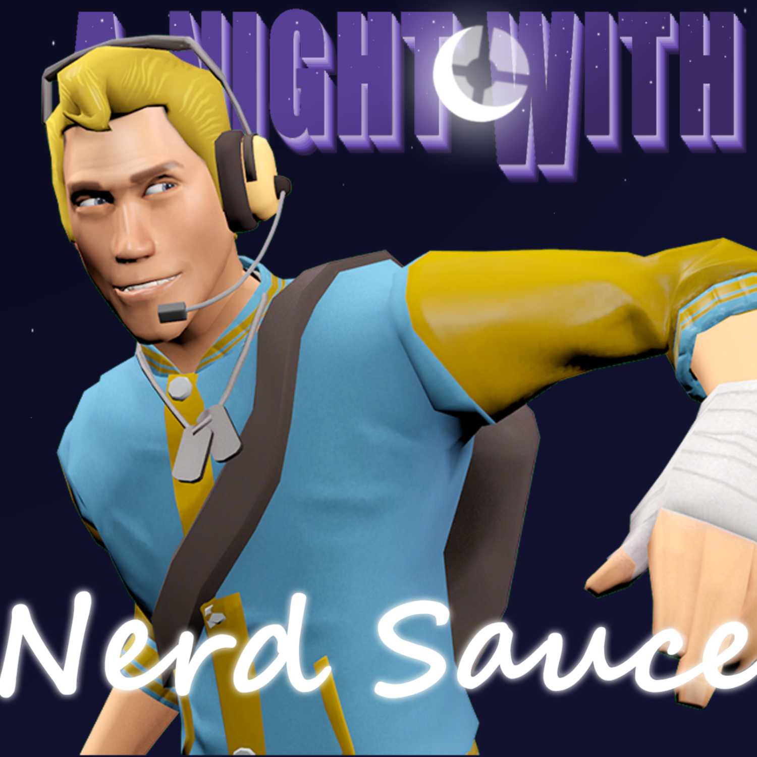 A Night With: Nerd Sauce "TF2's Boy Wonder"