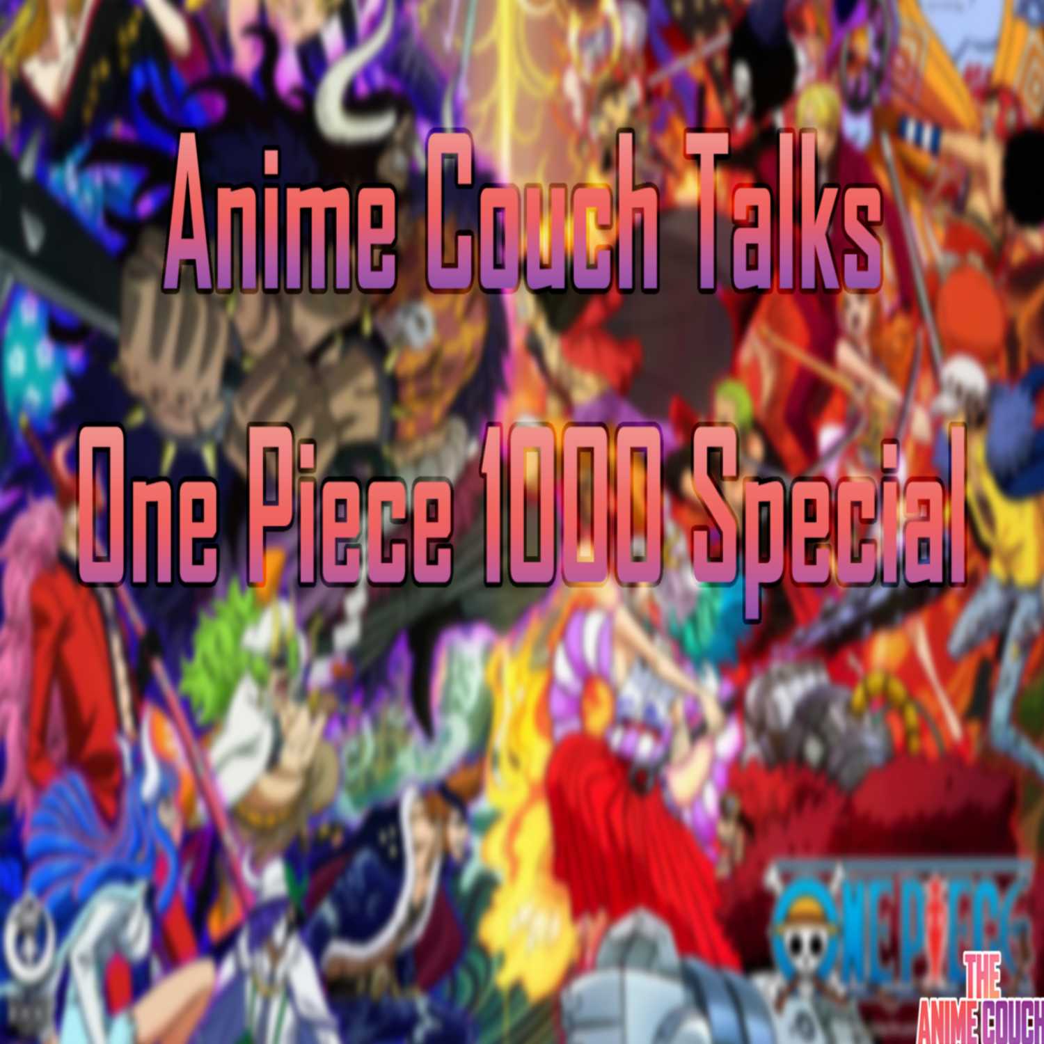 One Piece 1000 Special + Anime Rundown | The Anime Couch Episode 34