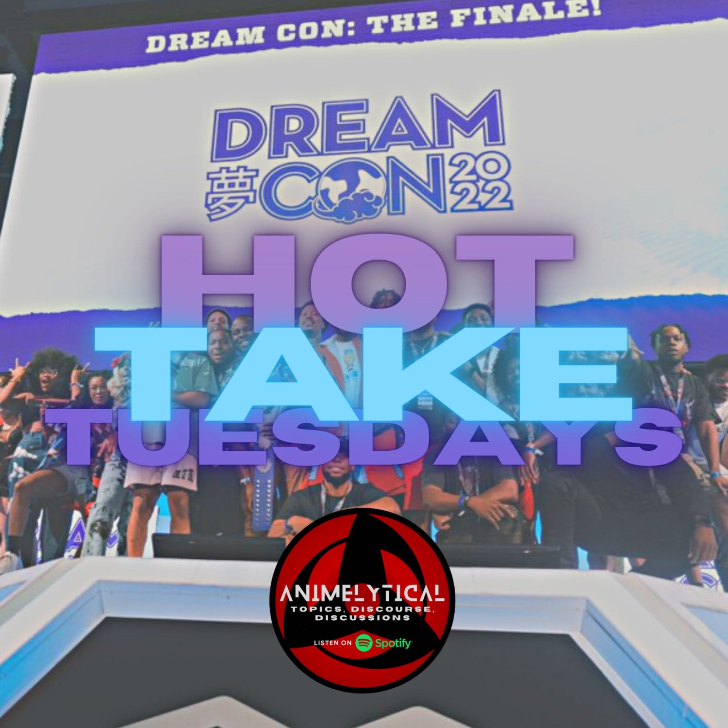 Episode 44 "DreamCon Movie" #HotTakeTuesdays