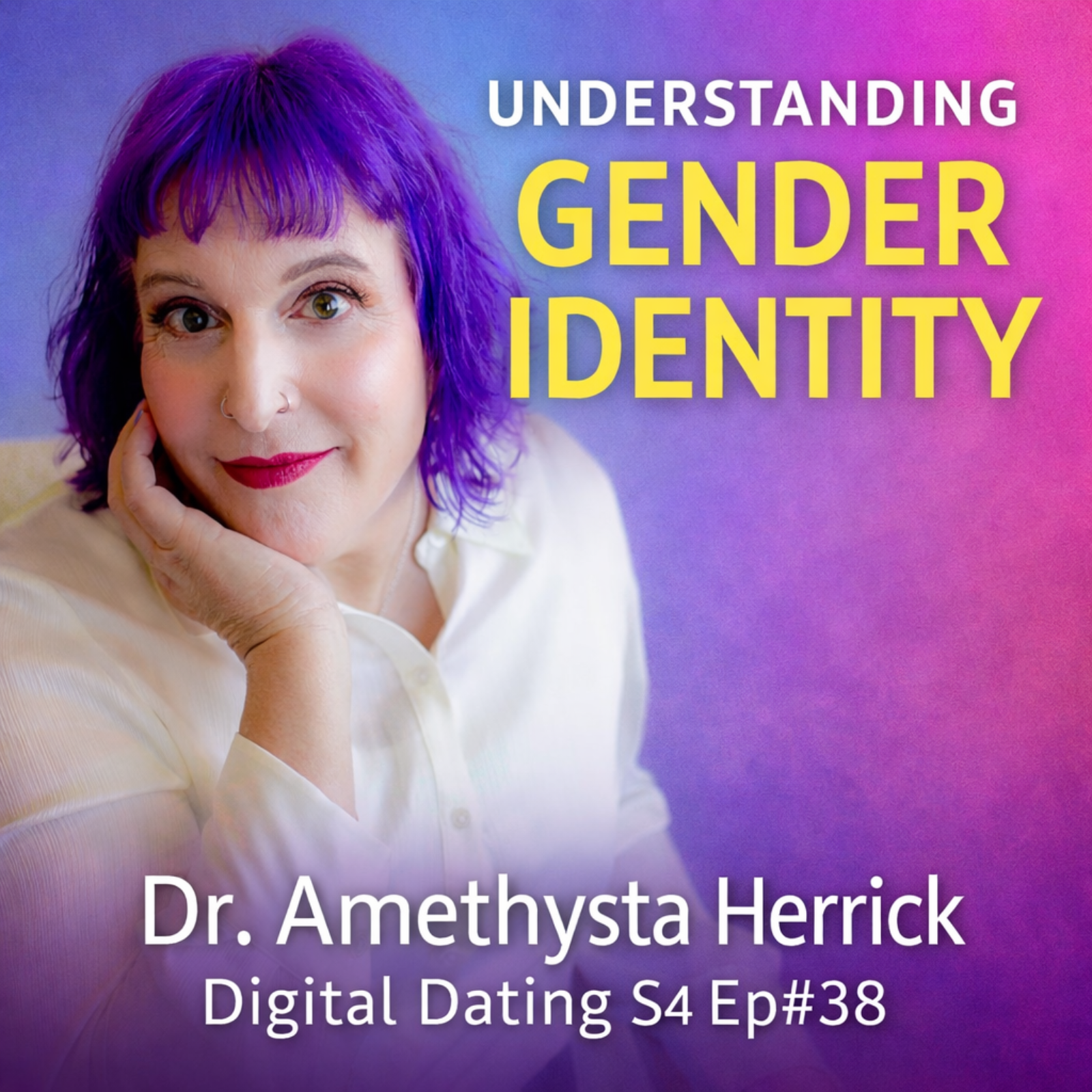 Understanding Gender Identity: A Journey with Dr. Amethysta Herrick