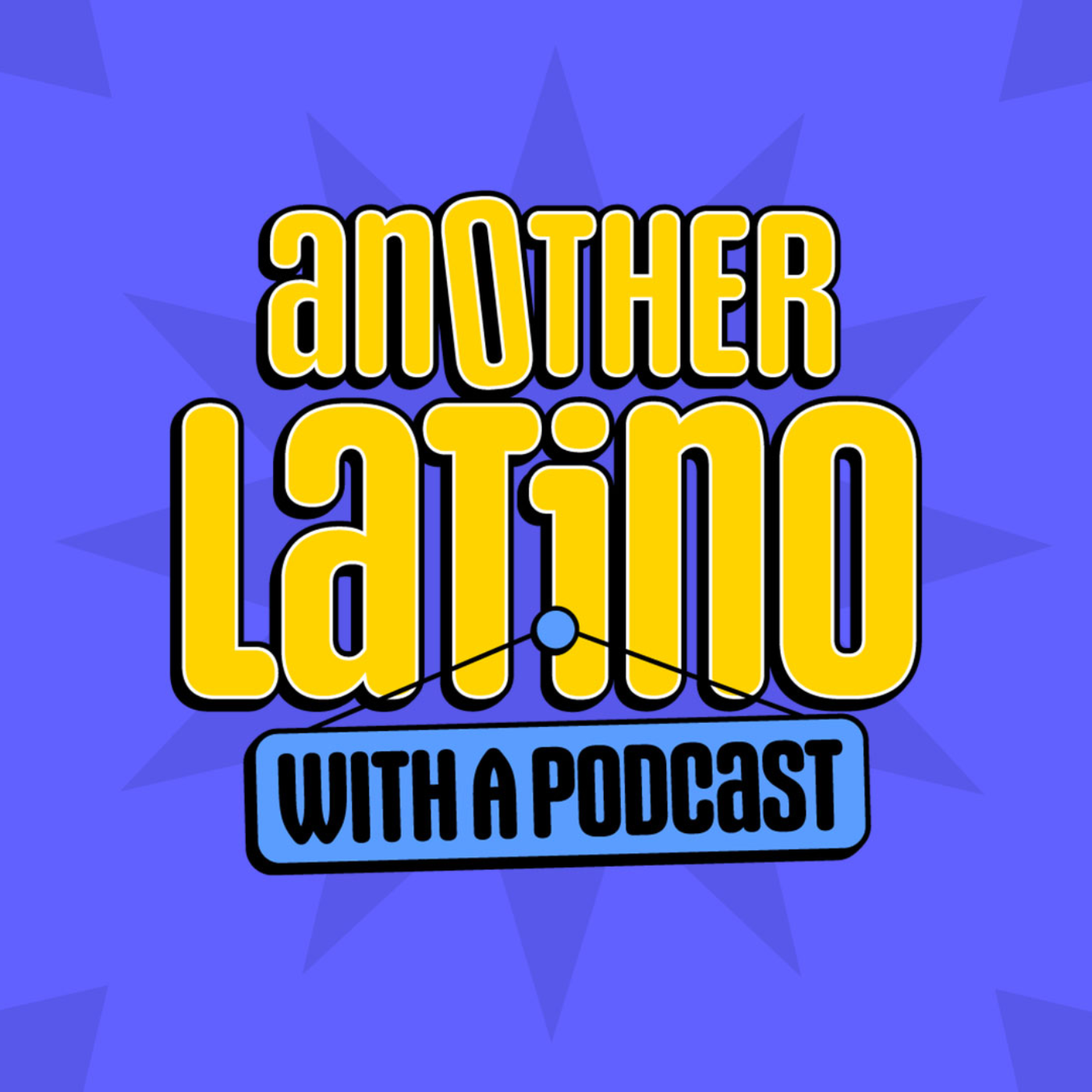 Another Latino With a Podcast