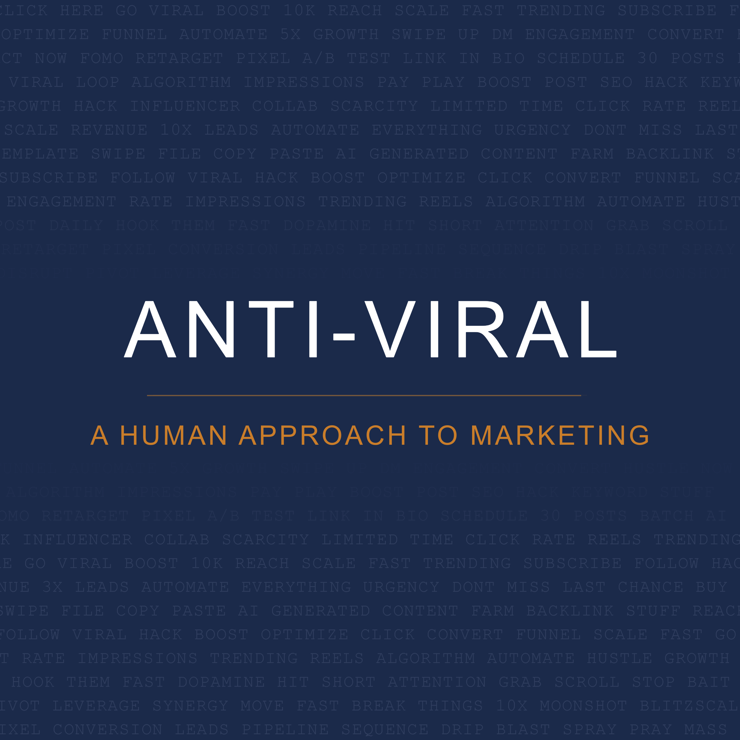 Anti-Viral: A Human Approach to Marketing podcast artwork