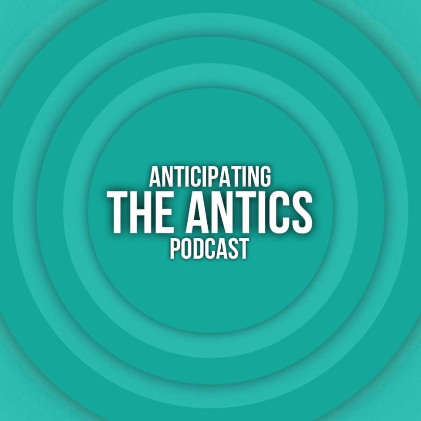 Anticipating The Antics