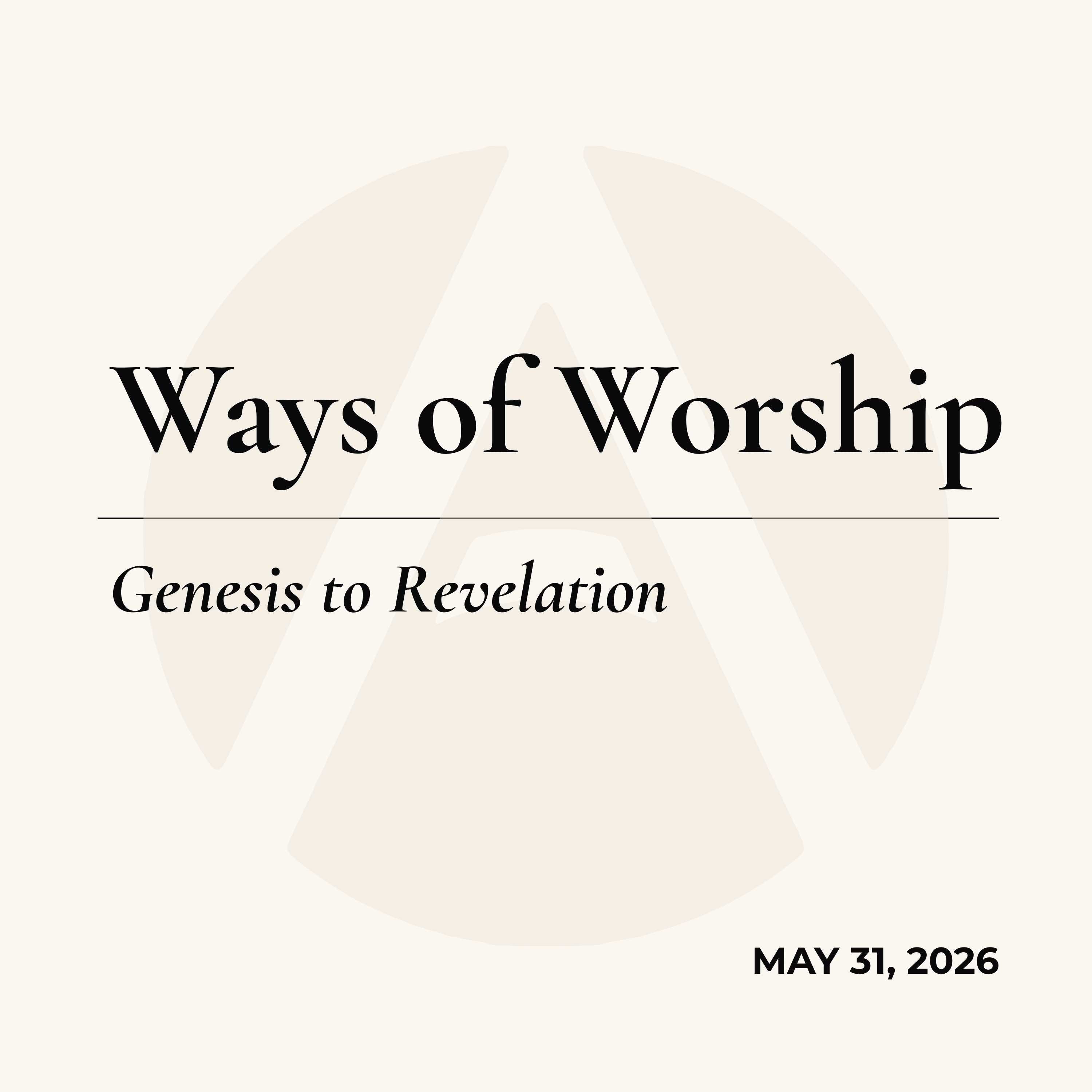 Ways of Worship: Genesis to Revelation | May 31, 2026 episode artwork