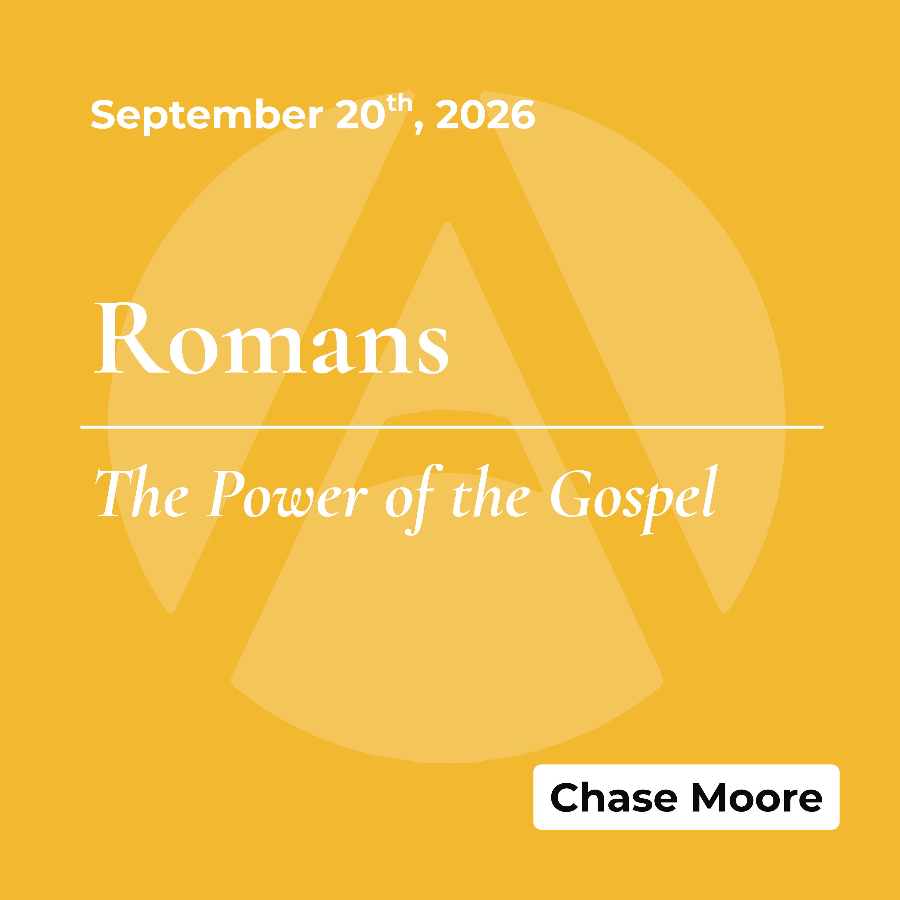 Romans: The Power of the Gospel | September 20th, 2026