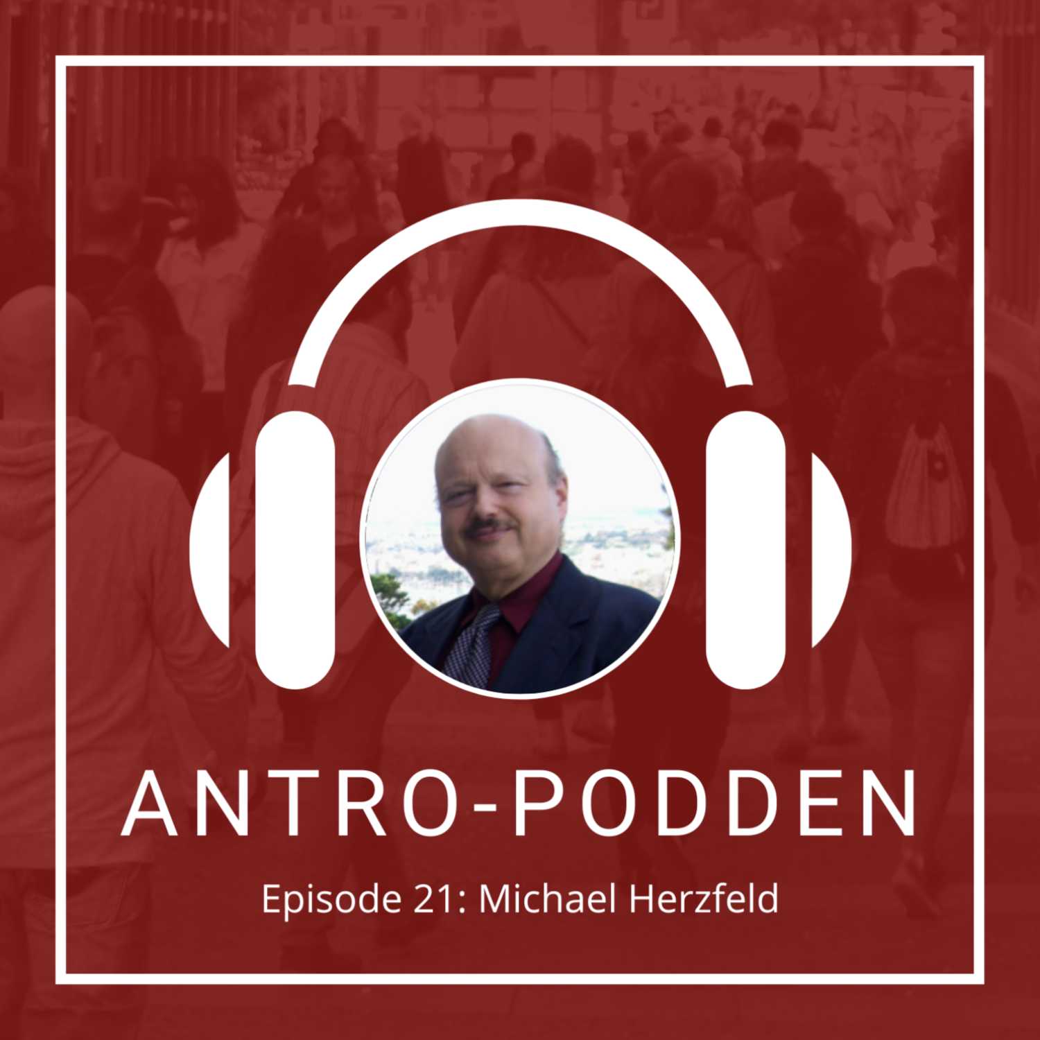 21: Michael Herzfeld om forskningsetikk og antropologi