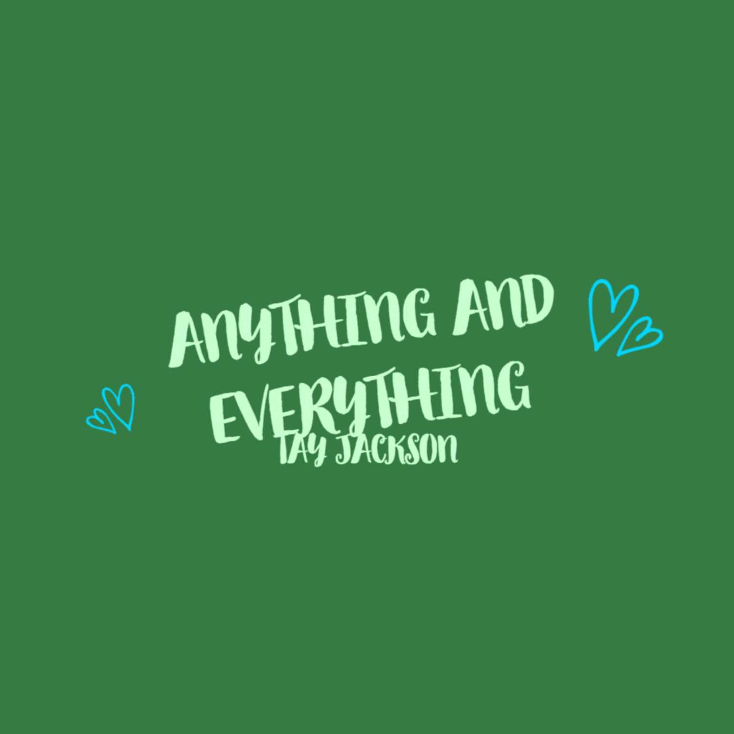 anything and everything