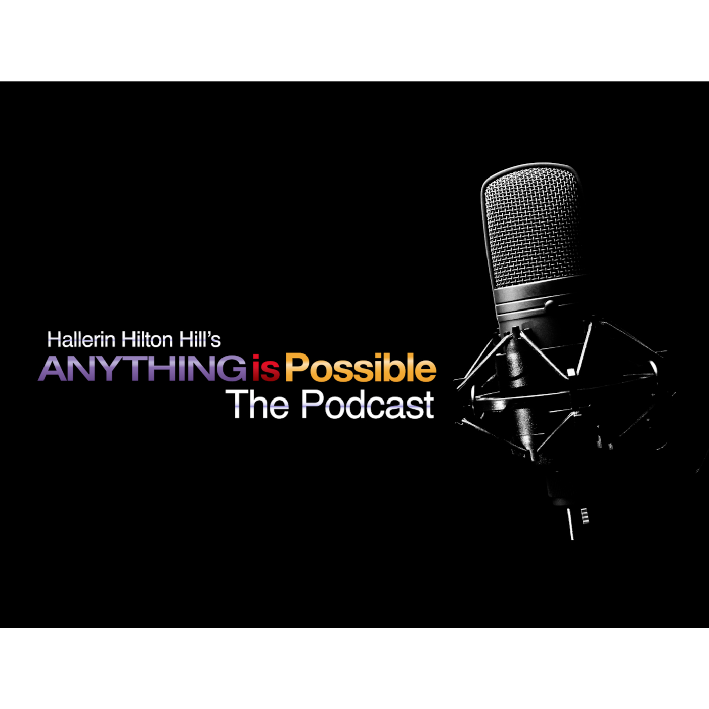 Anything is Possible "The Podcast" - podcast cover