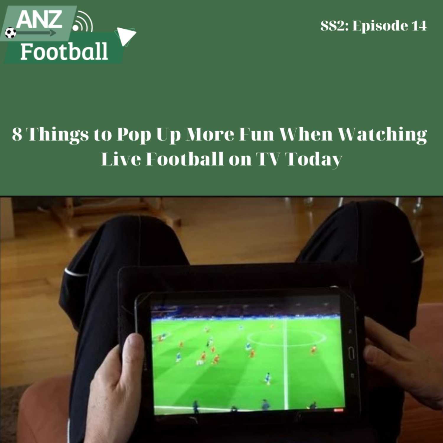 Watch Football Streaming On TV with Anzfootball.com