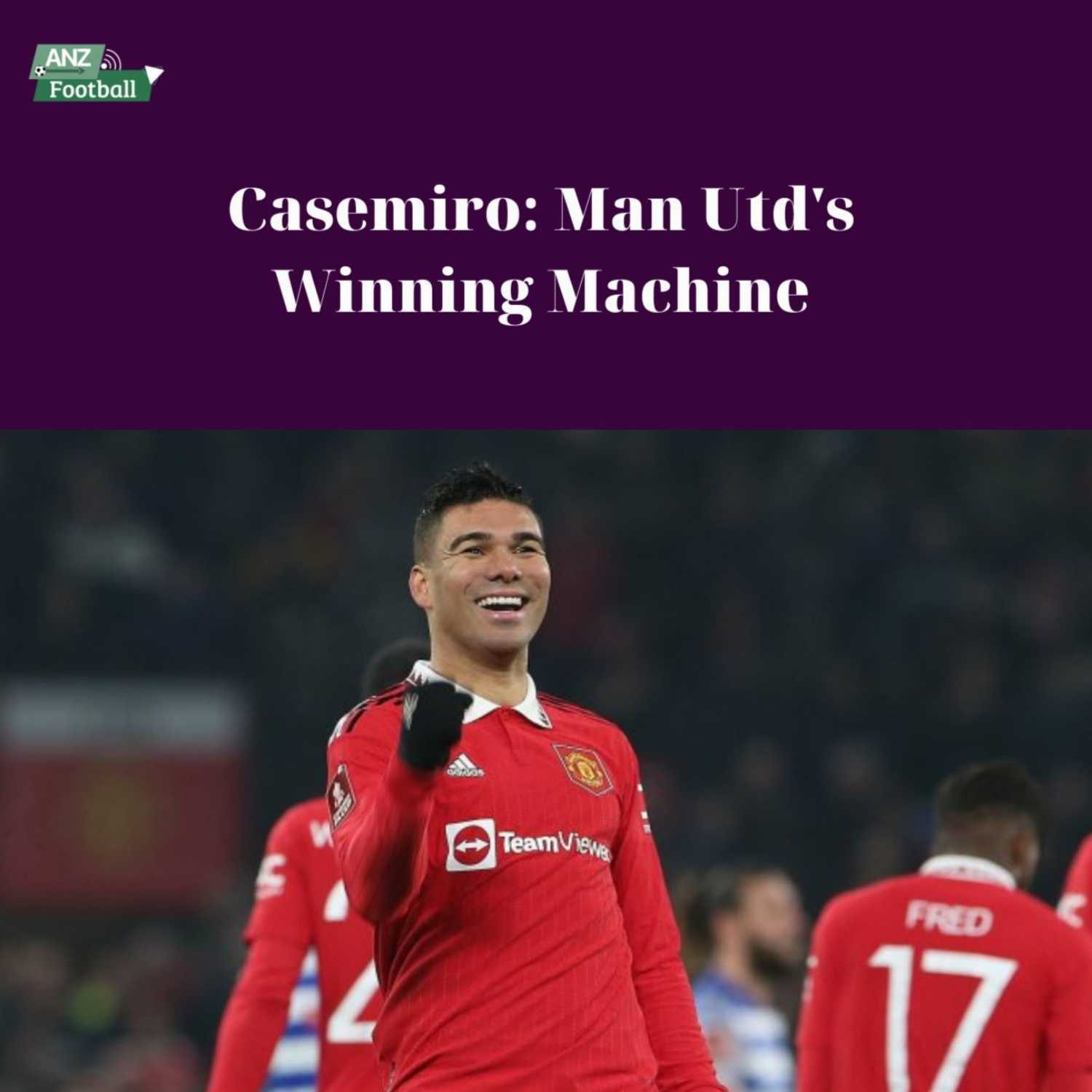 Casemiro: Man Utd's Winning Machine
