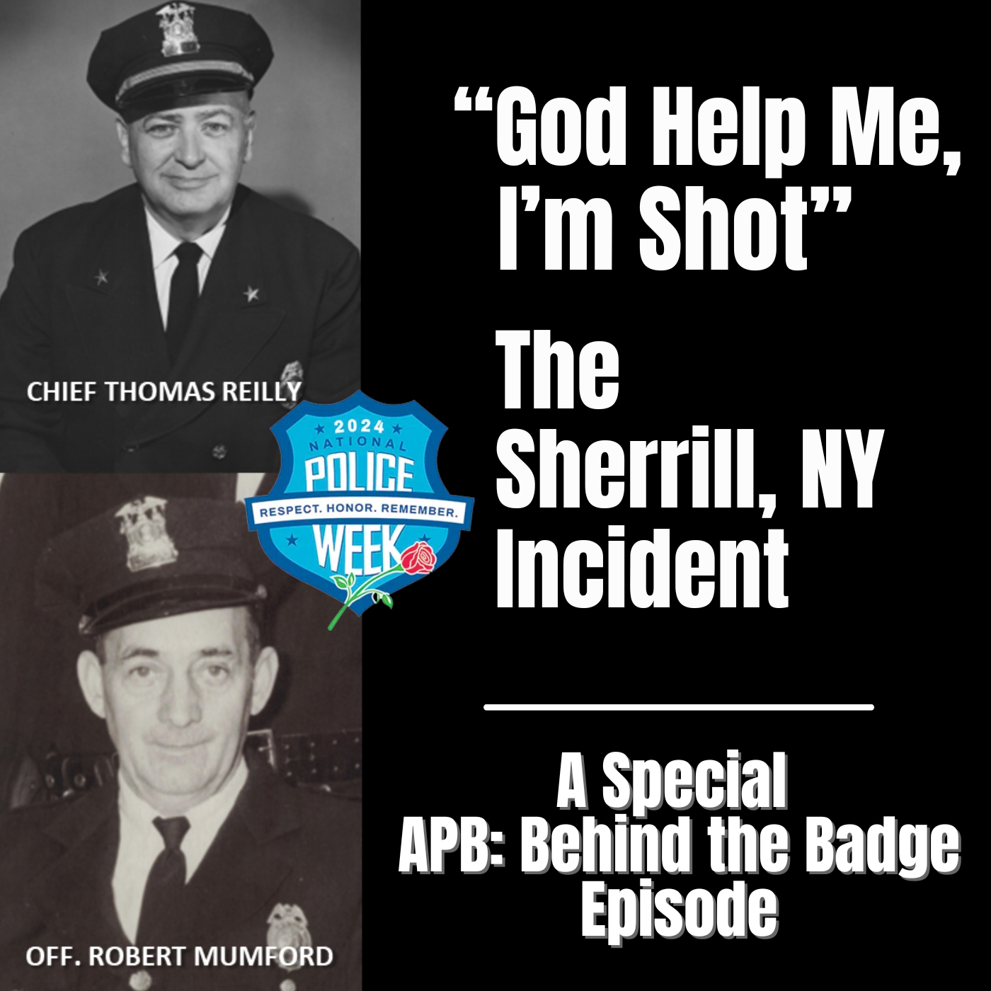 Police Week 2024 Re-Release: God Help Me, I’m Shot! – The Sherrill Incident episode artwork