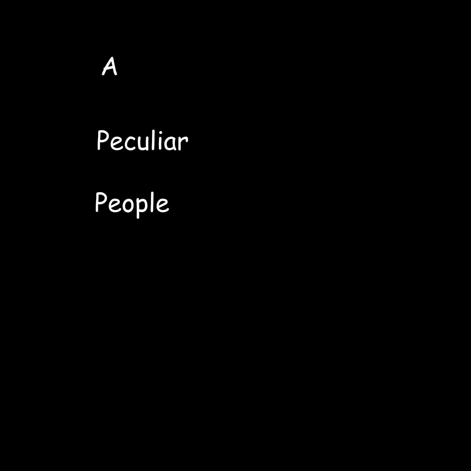 A Peculiar People