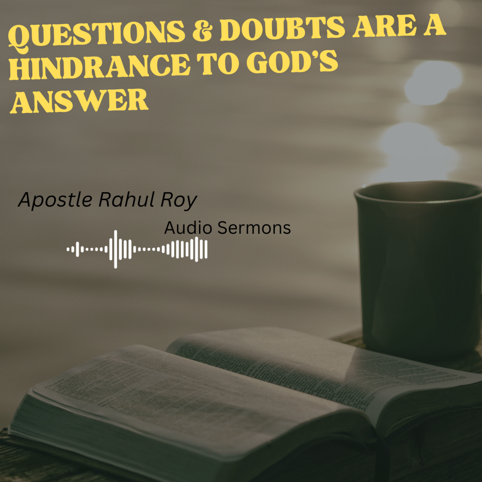 Questions & doubts are a hindrance to God's answer | Prophetic & prayer | Apostle Rahul Roy episode artwork
