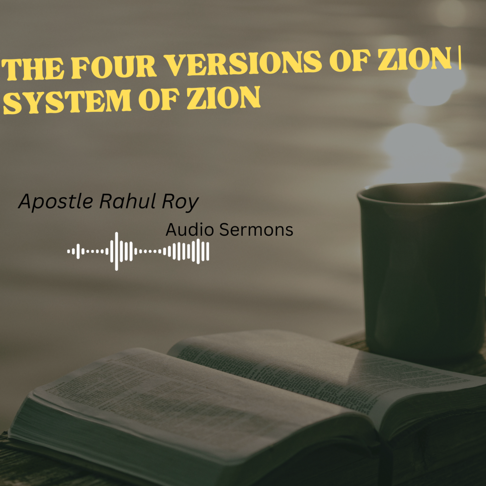 The Four Versions of Zion | System of Zion | Apostle Rahul Roy episode artwork