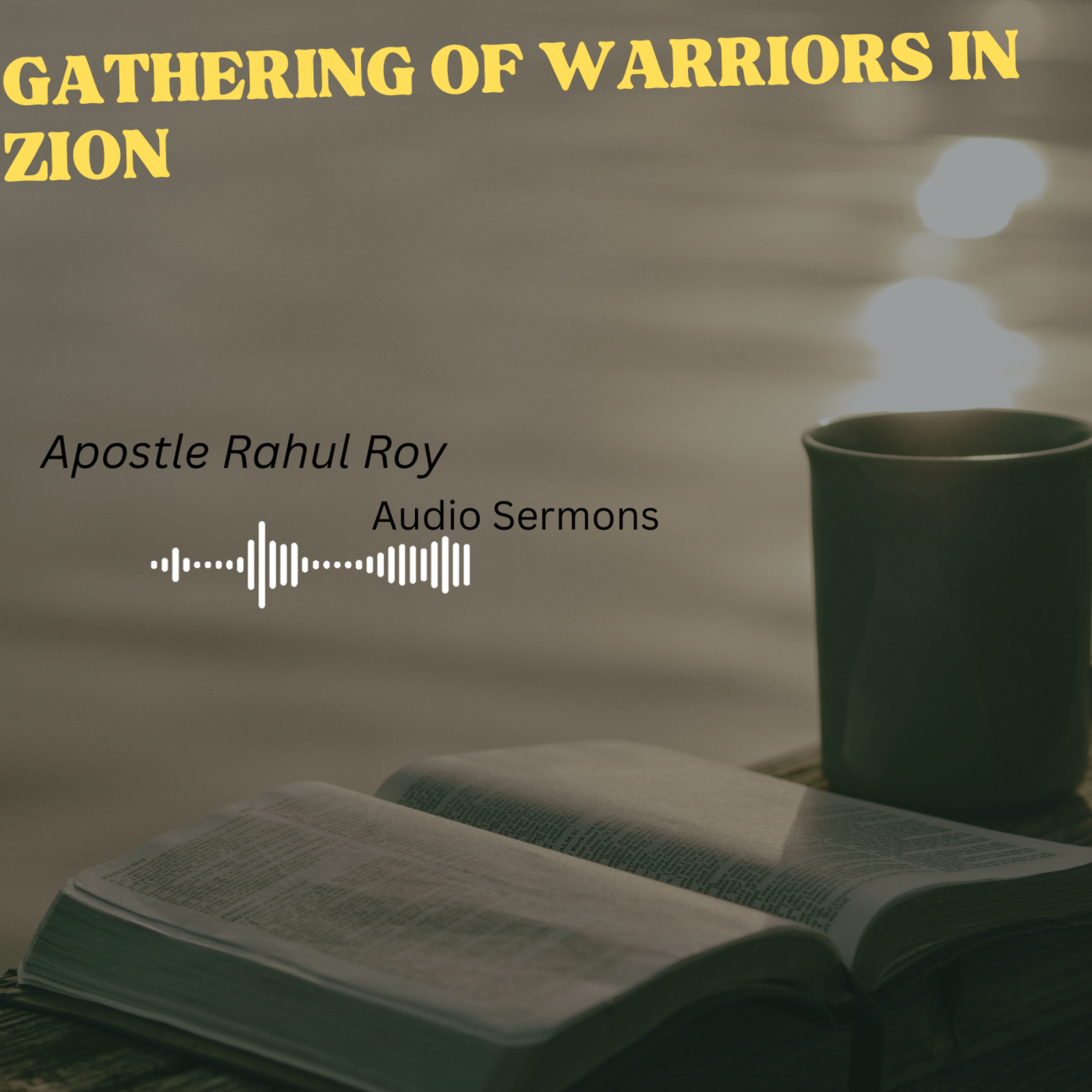 Gathering of warriors in Zion | Apostle Rahul Roy episode artwork