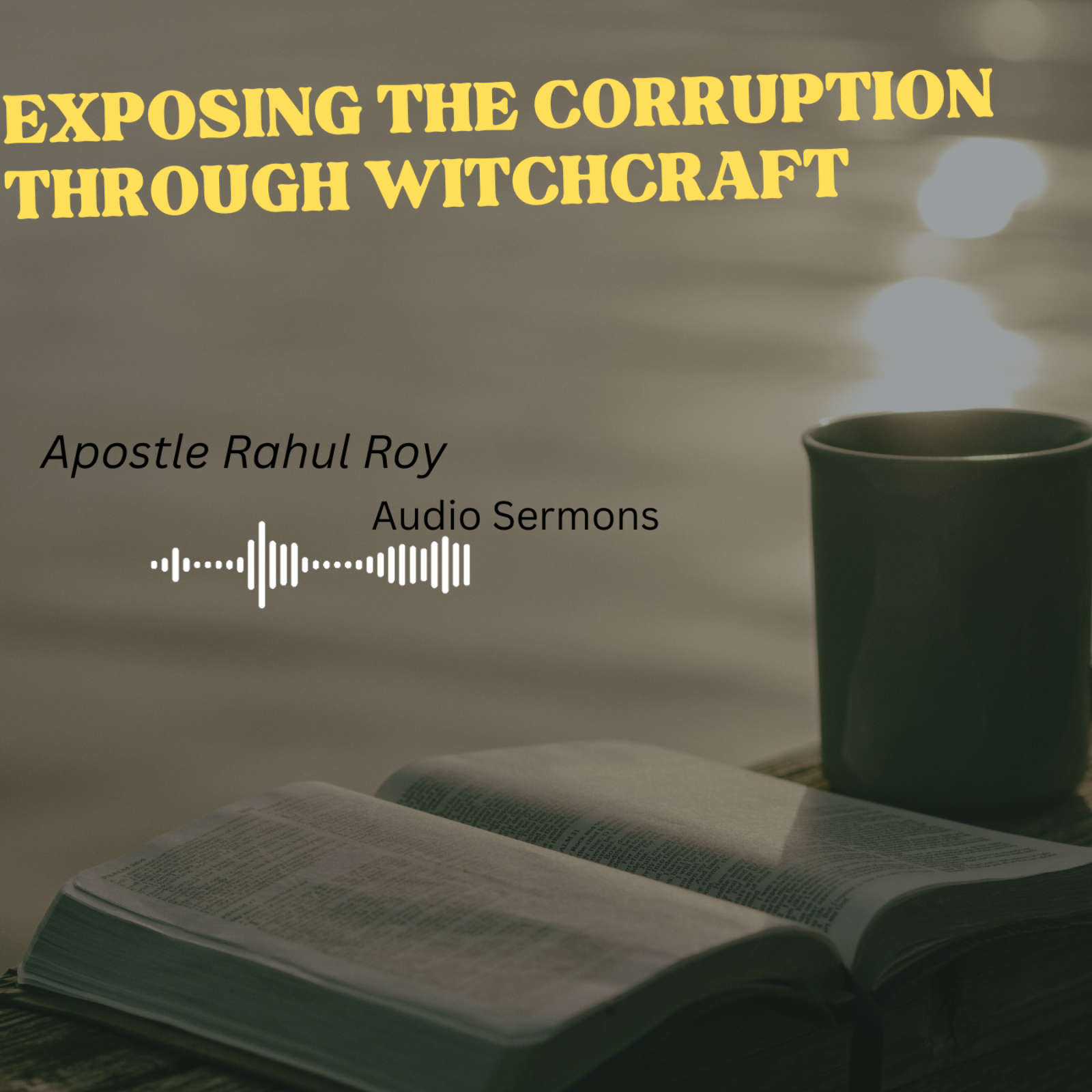 Exposing the corruption through witchcraft | Prophetic | Apostle Rahul Roy episode artwork