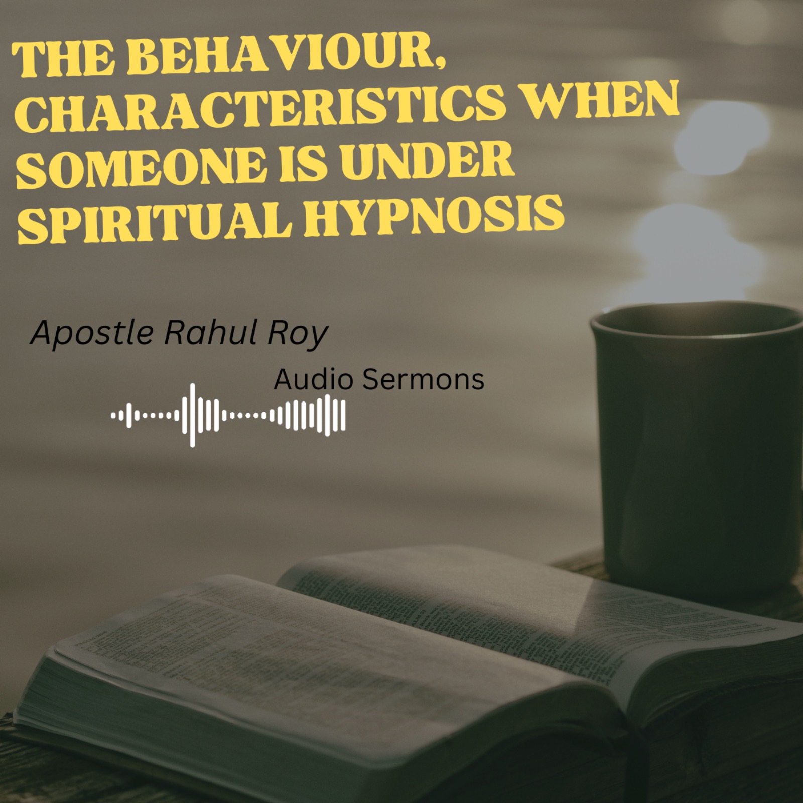 The behaviour, characteristics when someone is under spiritual hypnosis | Apostle Rahul Roy episode artwork
