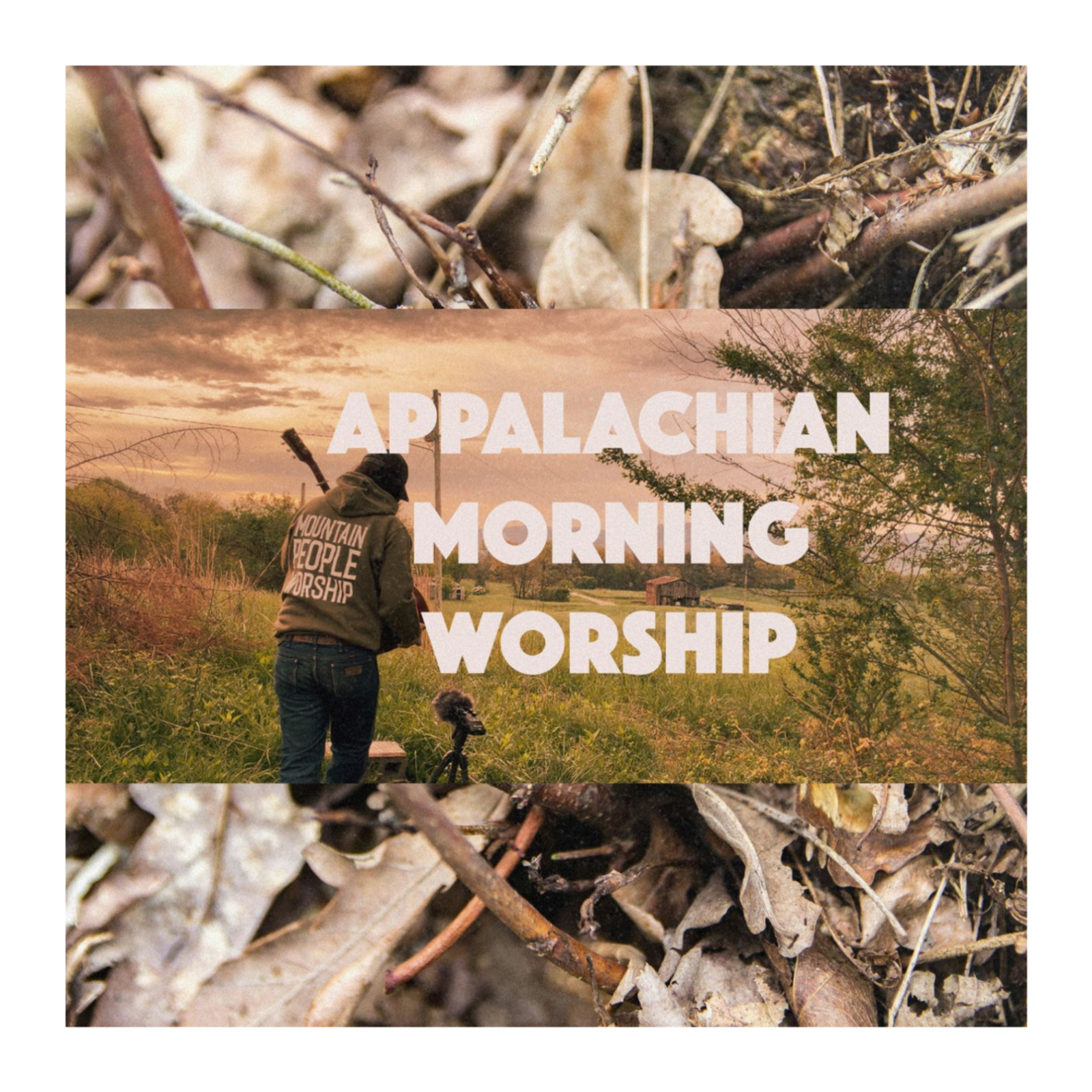 Appalachian Morning Worship - Mountain People Podcast