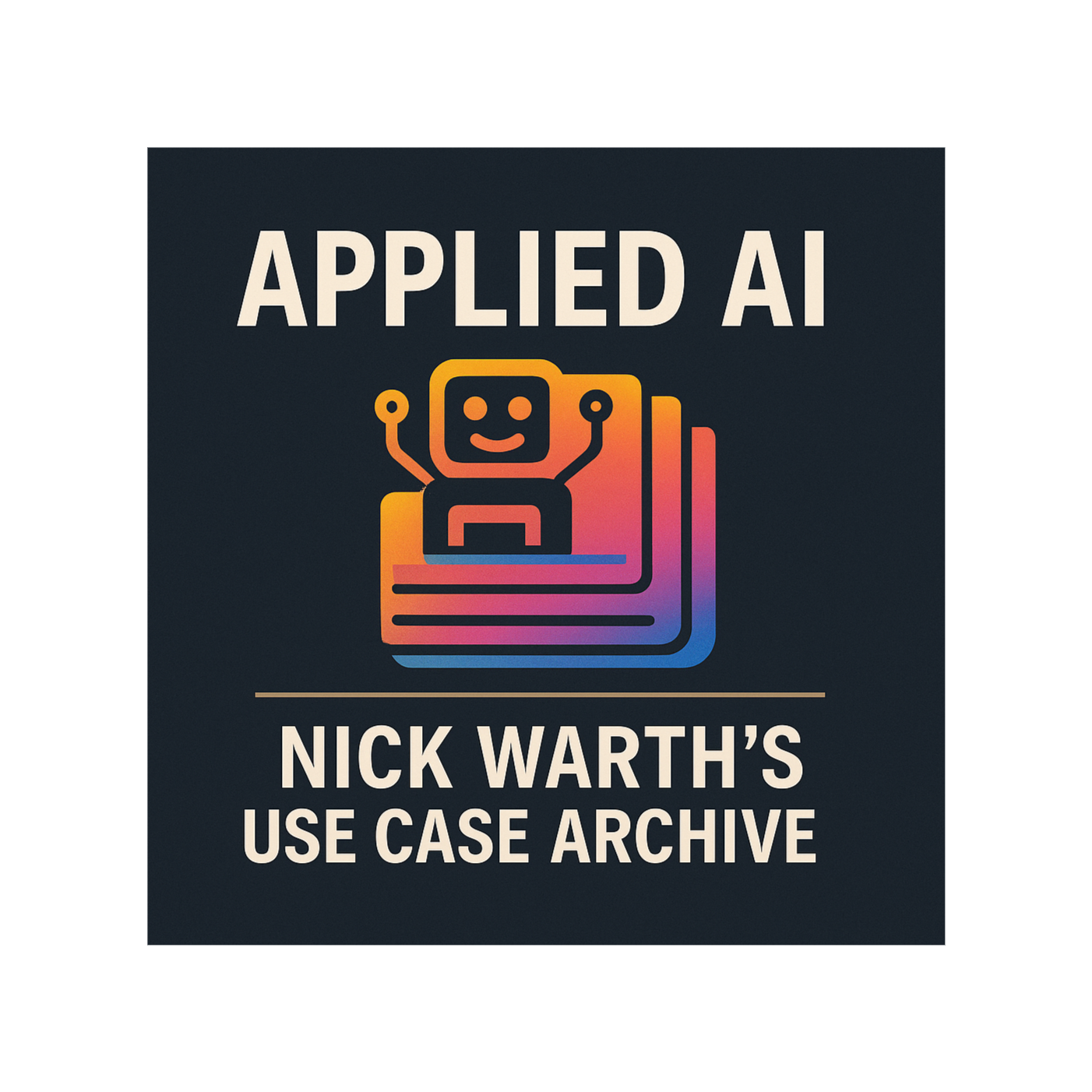 Applied AI: Nick Warth’s Use Case Archive
