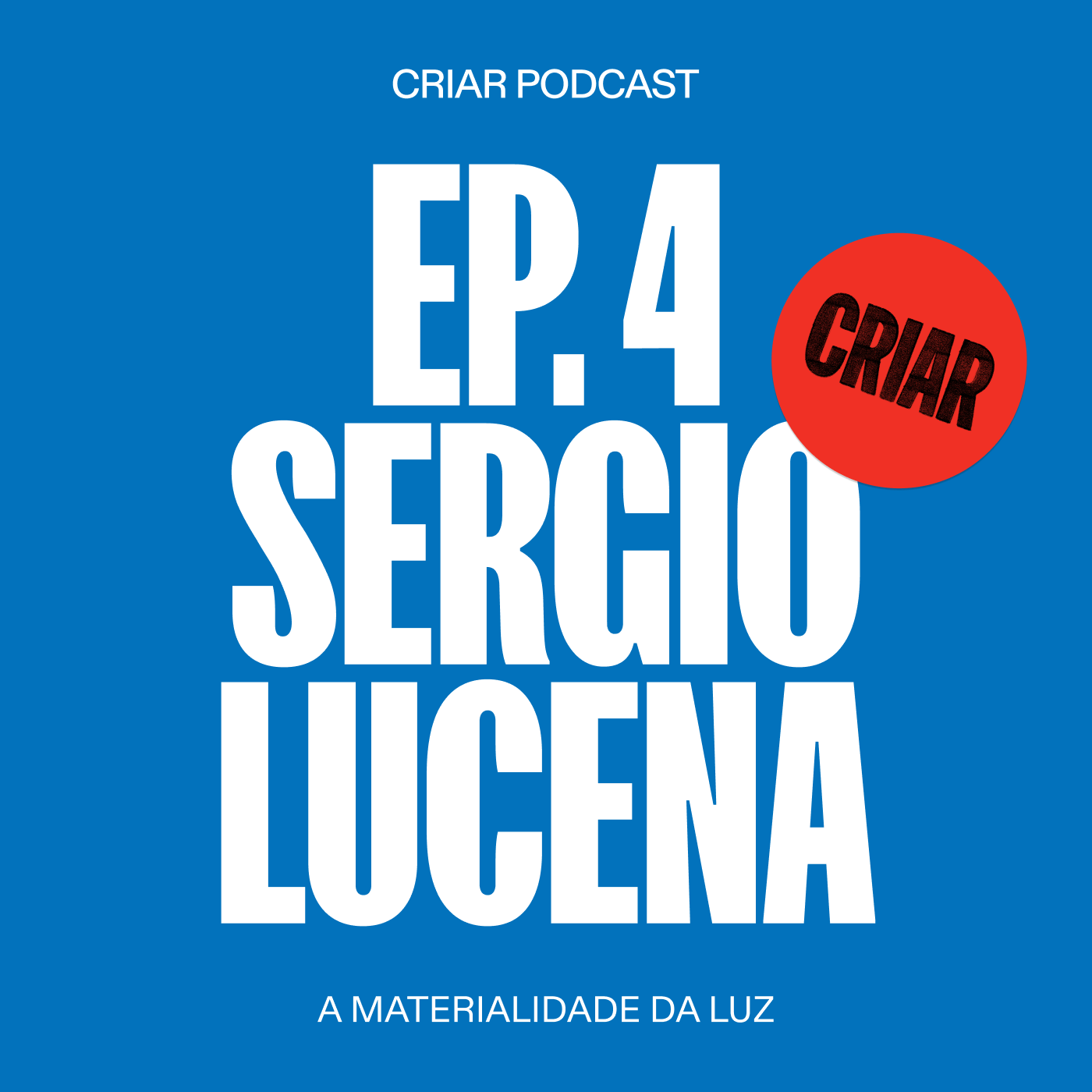 EP.4: com Sergio Lucena