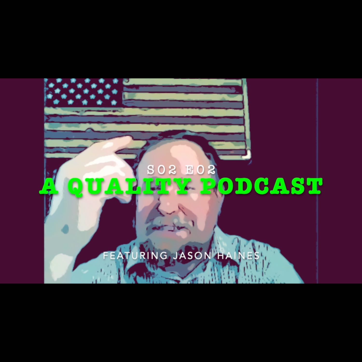 A Quality Podcast