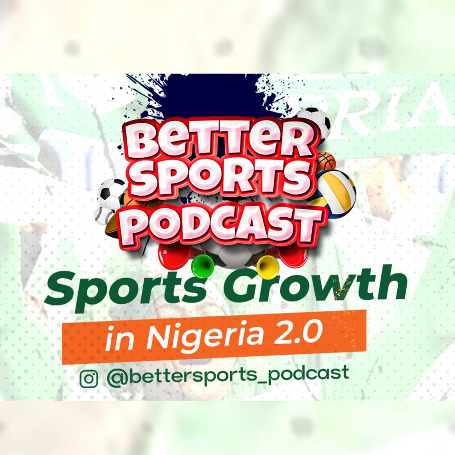Sports Growth in Nigeria 2.0 / BETTER SPORTS PODCAST