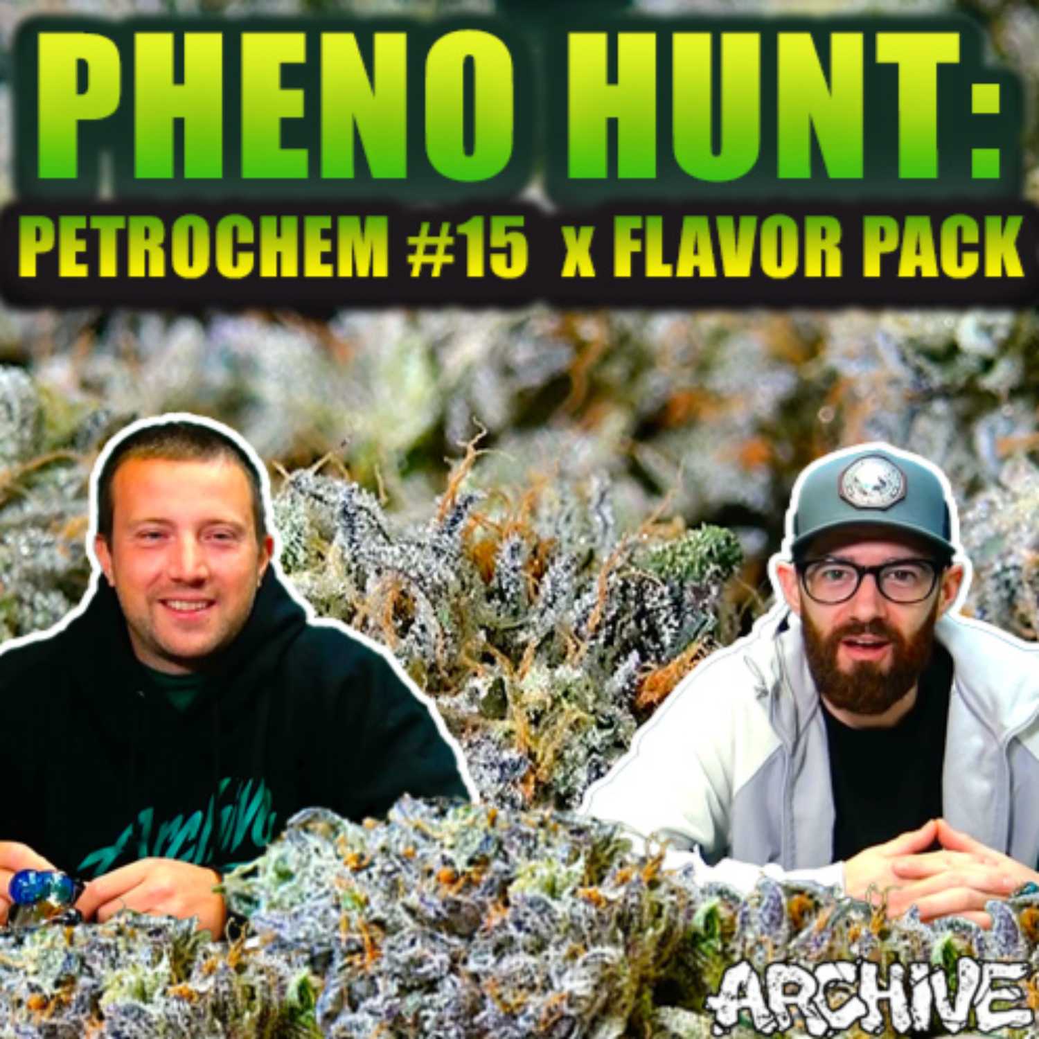 PHENO HUNT SESH: PetroChem #15 x Flavor Pack episode artwork