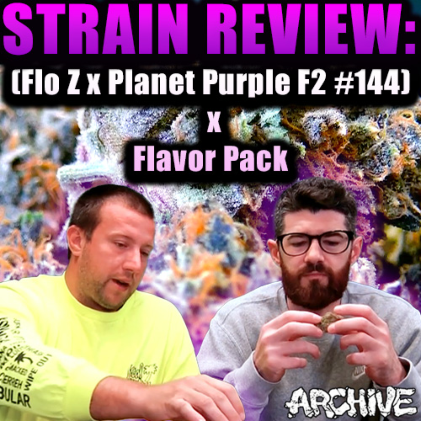 (FloZ x Planet Purple F2 #144) x Flavor Pack║PHENO HUNT SESH