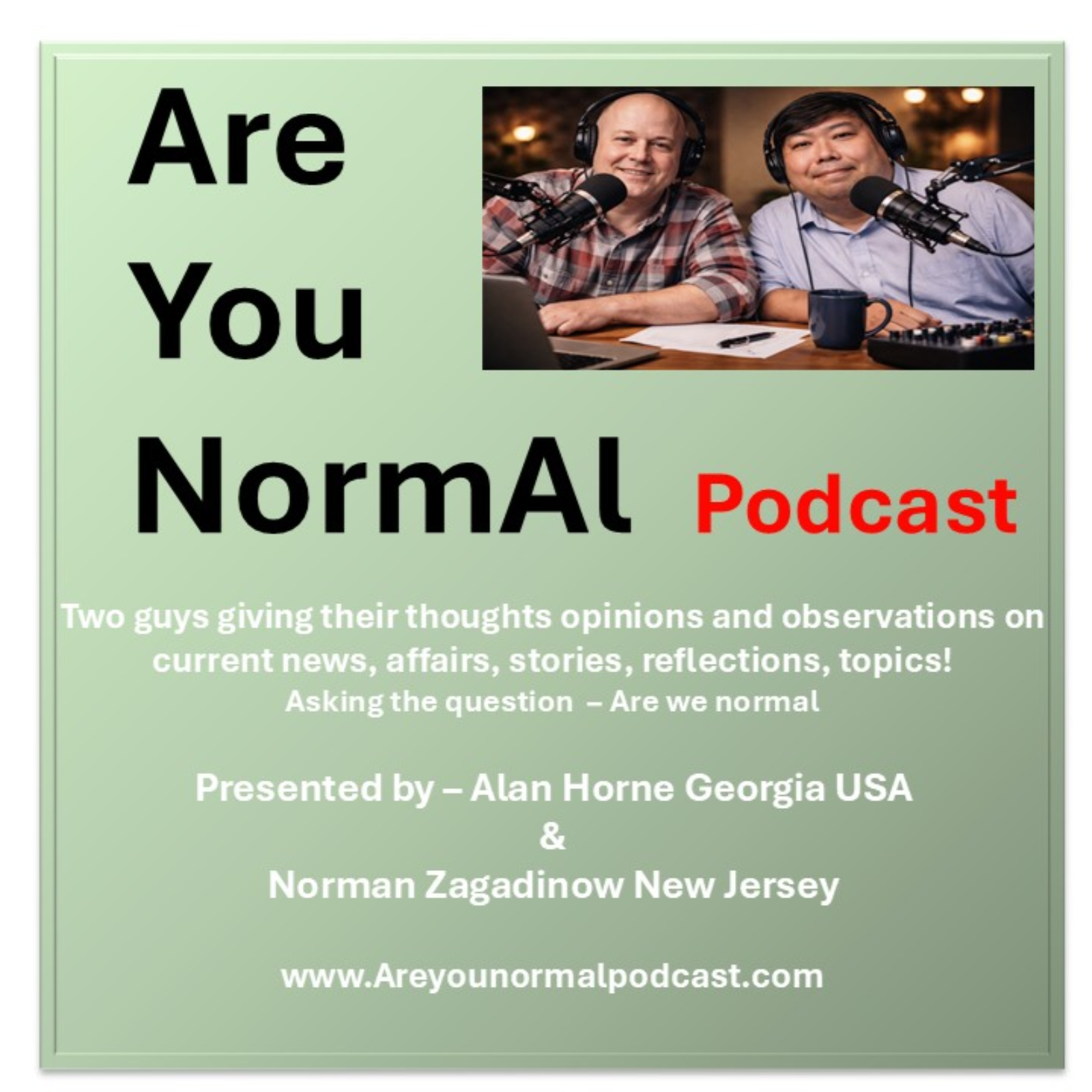 Are You Normal - Episode 21 - Various Topics based on Conversations and Opinions of our Own episode artwork
