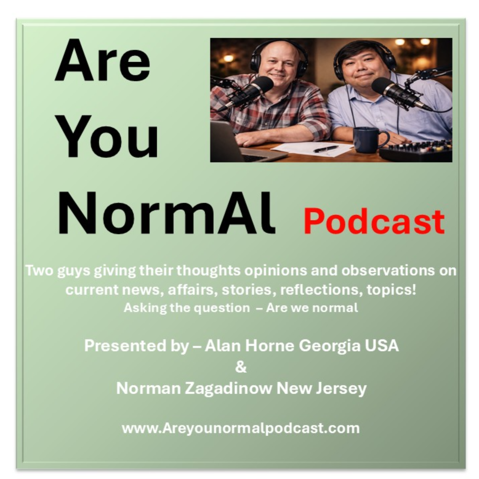 Are You Normal - Episode 22 - Various Topics based on Conversations and Opinions of our own. episode artwork