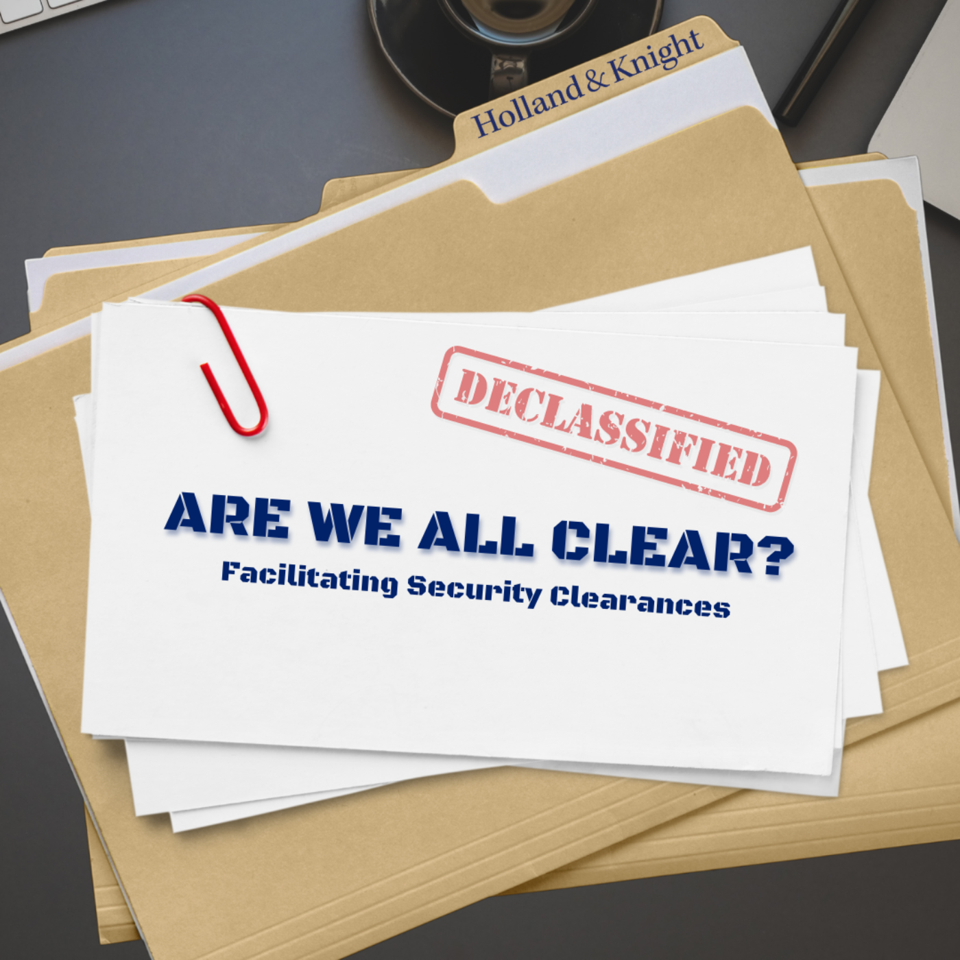 Are We All Clear? Facilitating Security Clearances