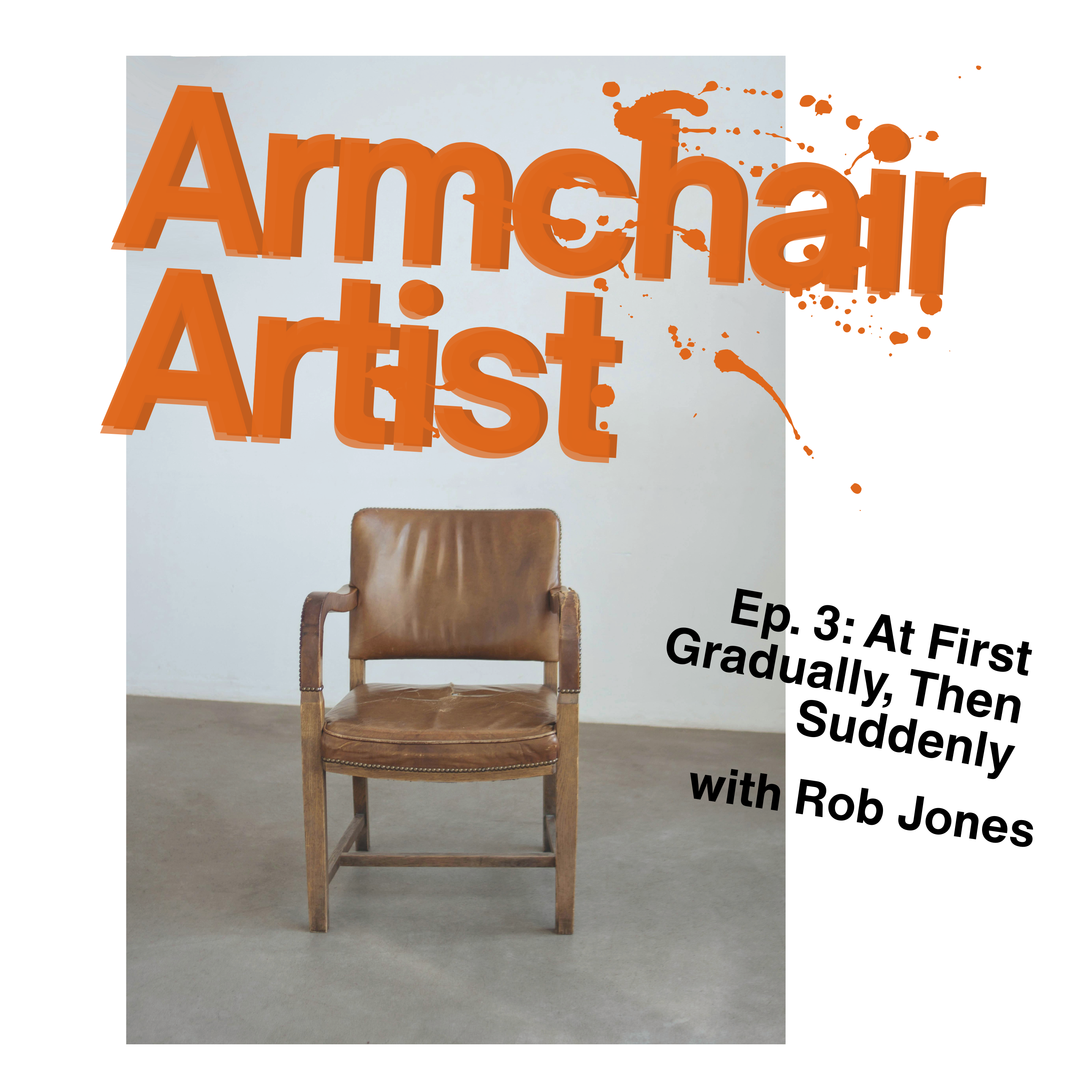At First Gradually, Then Suddenly with Rob Jones episode artwork