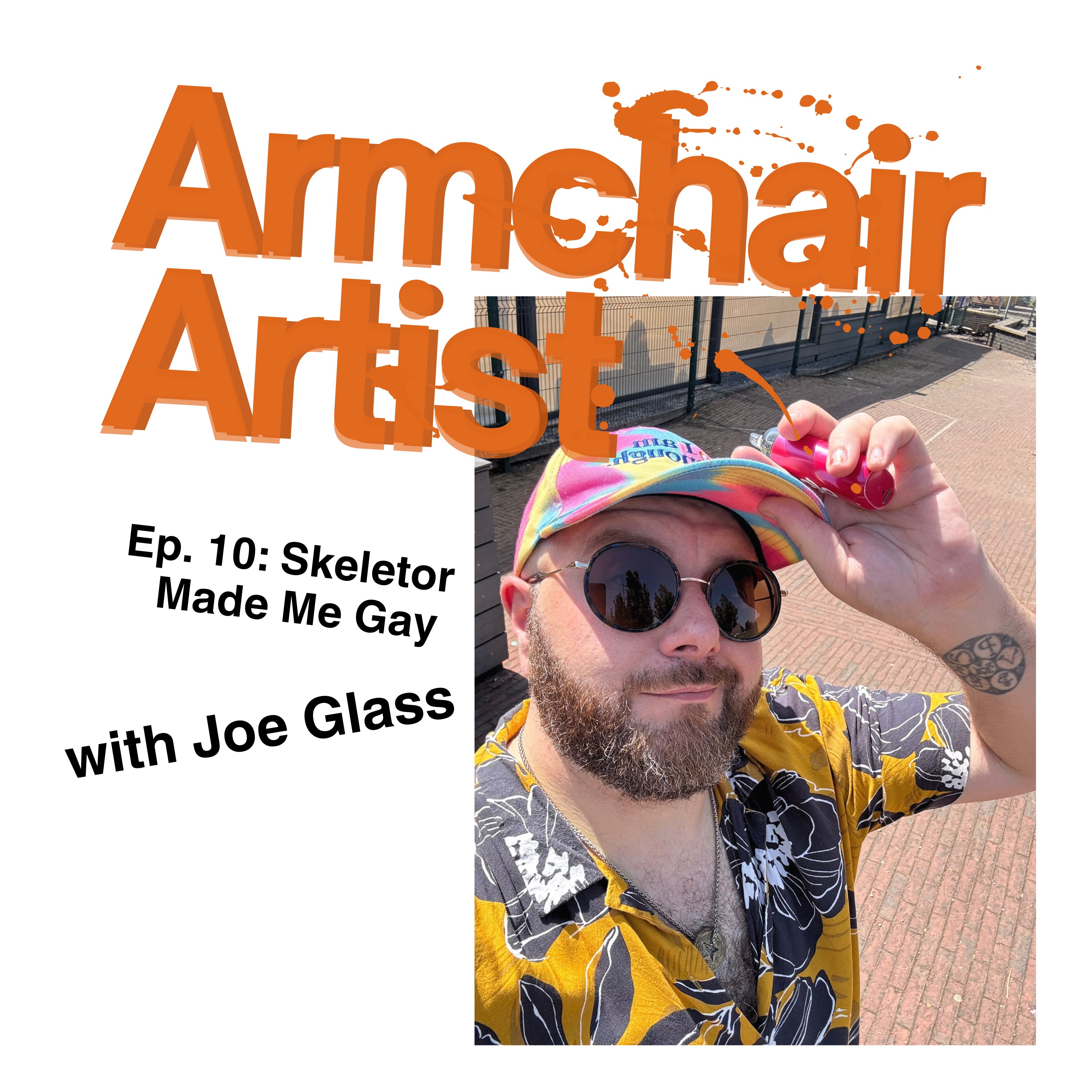 Ep. 10: Skeletor Made Me Gay with Joe Glass episode artwork