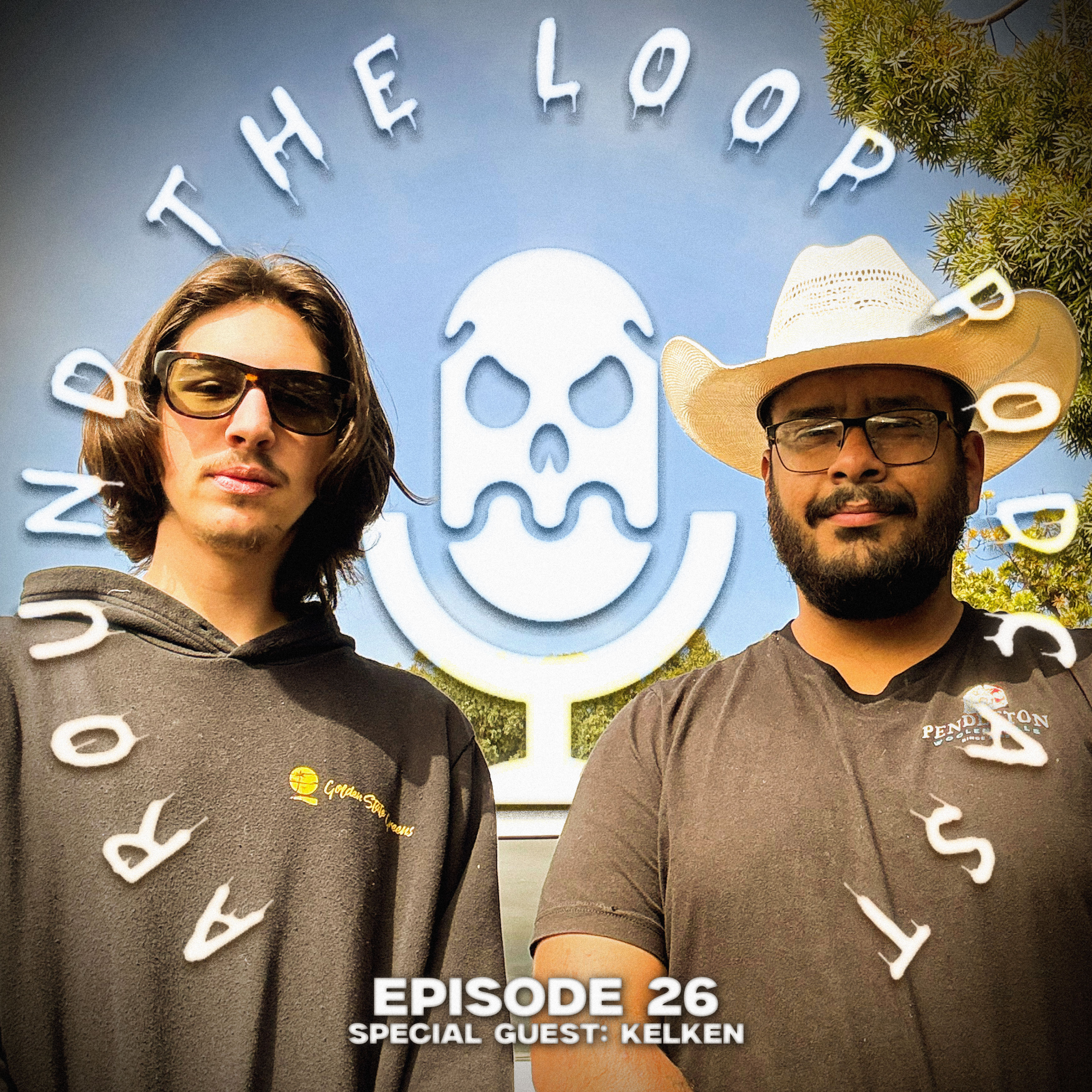 Around The Loop Ep 26: Special Guest-Kelken