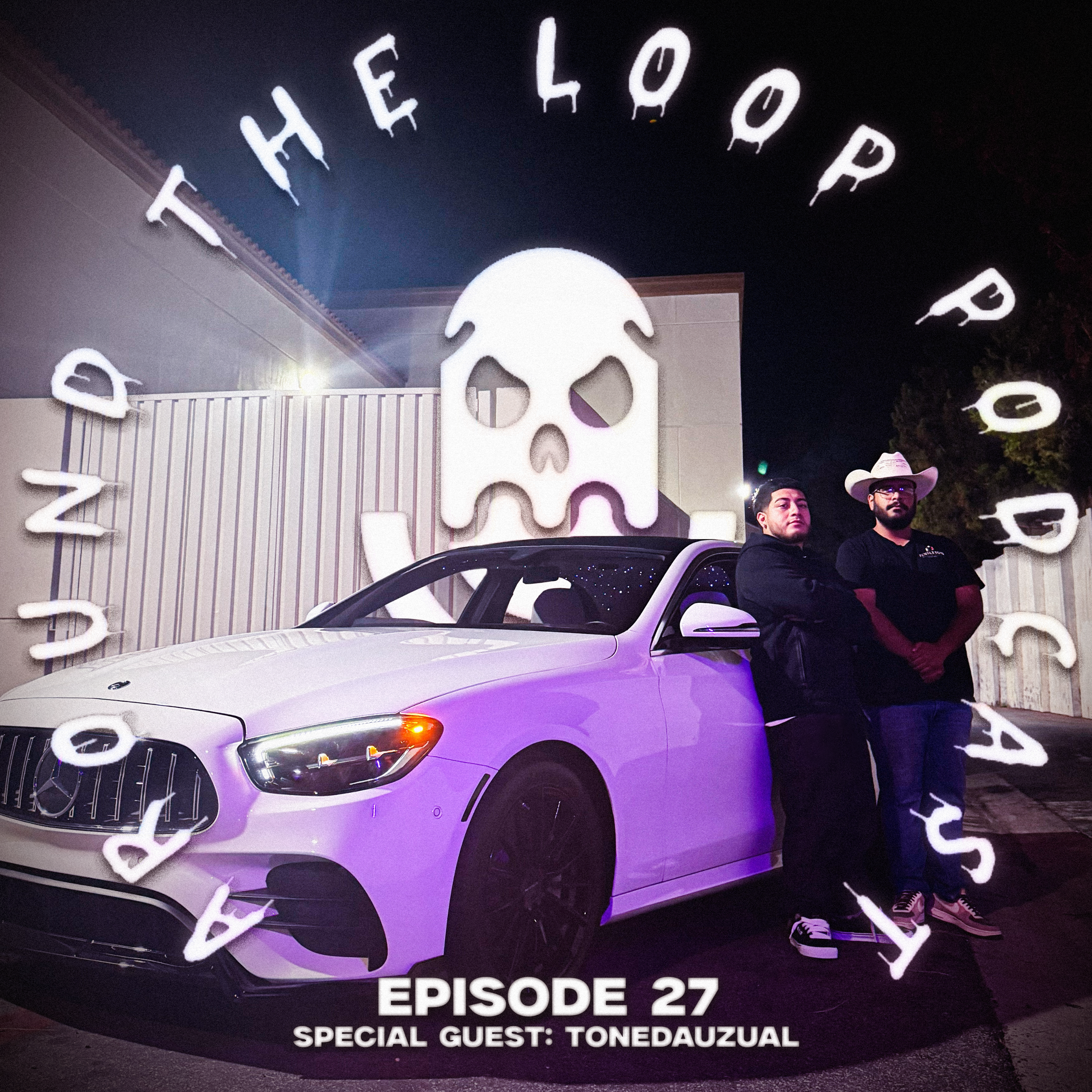 Around The Loop Ep 27: Special Guest-ToneDaUzual 